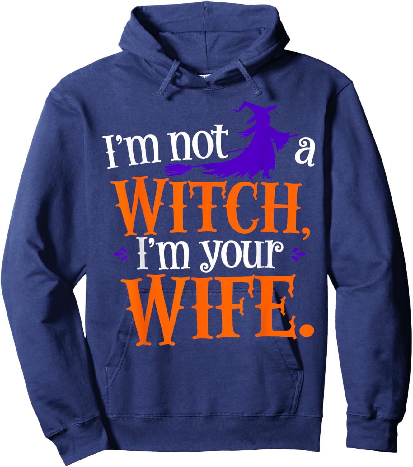 I'm Not A Witch I'm Your Wife Matching Couples Halloween Hoodie - Hoodie | Navy