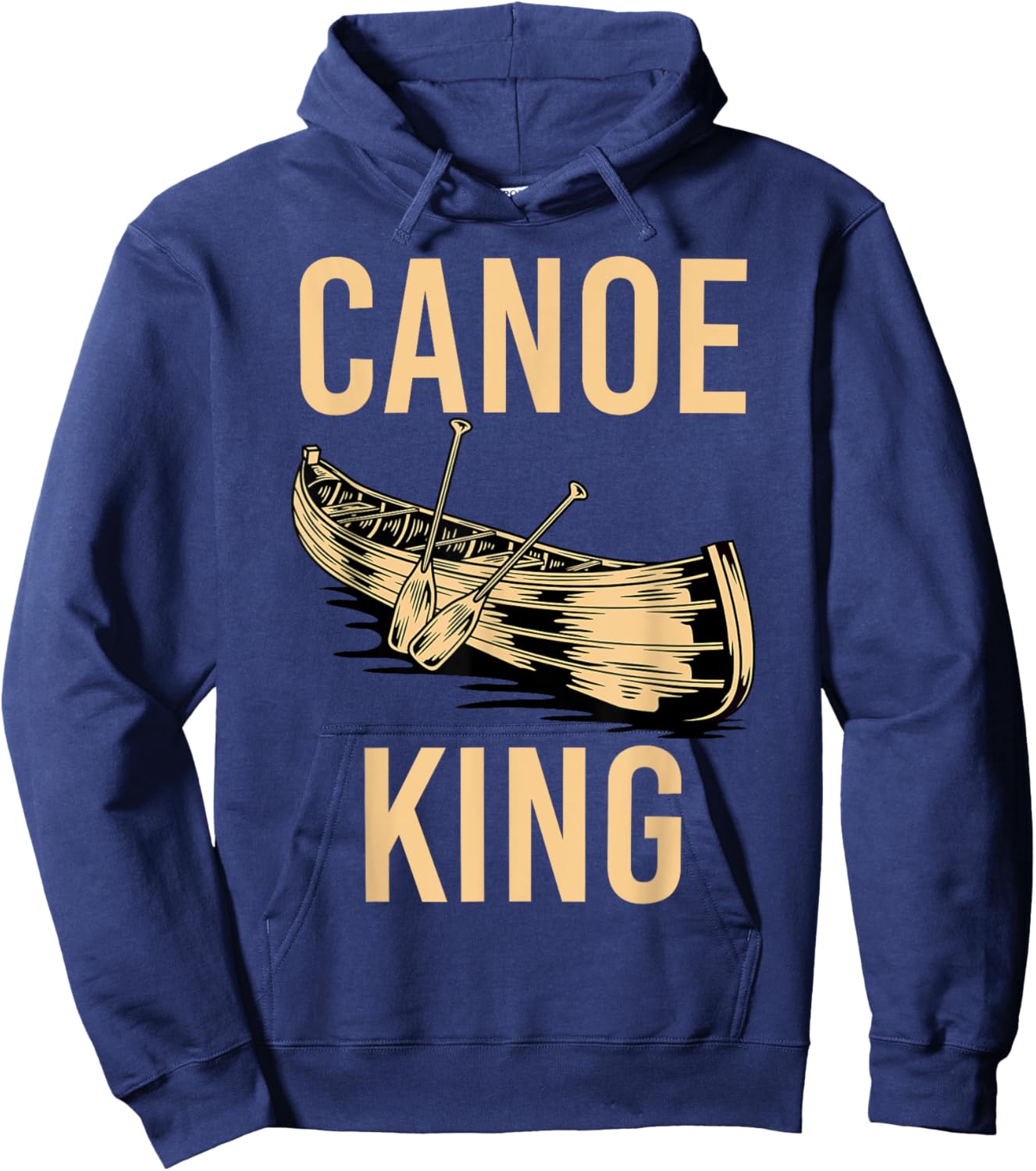 Canoe King Paddling Funny Kayaking Canoeing Lovers Canoe Hoodie - Hoodie | Navy