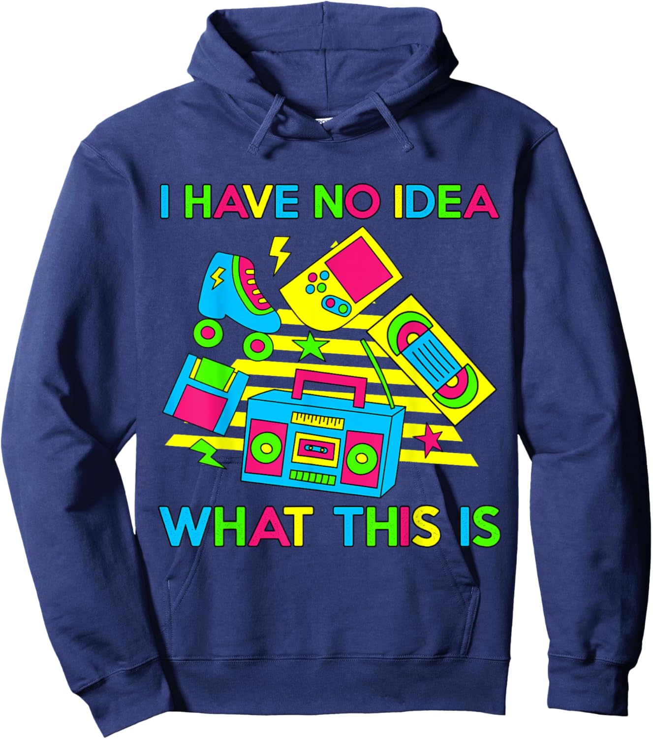 I Have No Idea What This Is Men Women Kid 70s 80s 90s Funny Hoodie - Hoodie | Navy