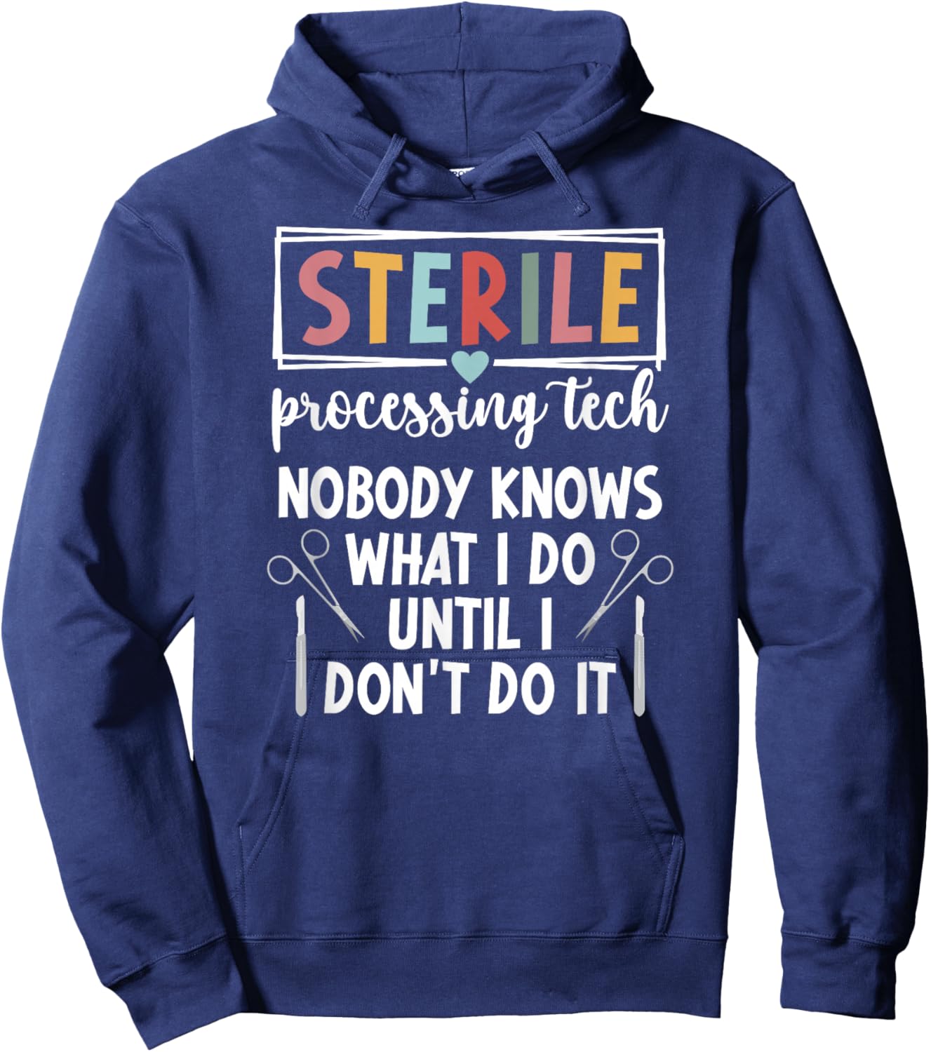 Sterile Processing Tech Funny SPD Tech Hoodie - Hoodie | Navy