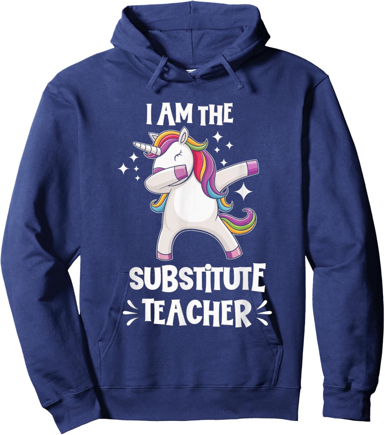 I Am The Substitute Teacher Unicorn Teacher Fun Cute Hoodie - Hoodie | Navy