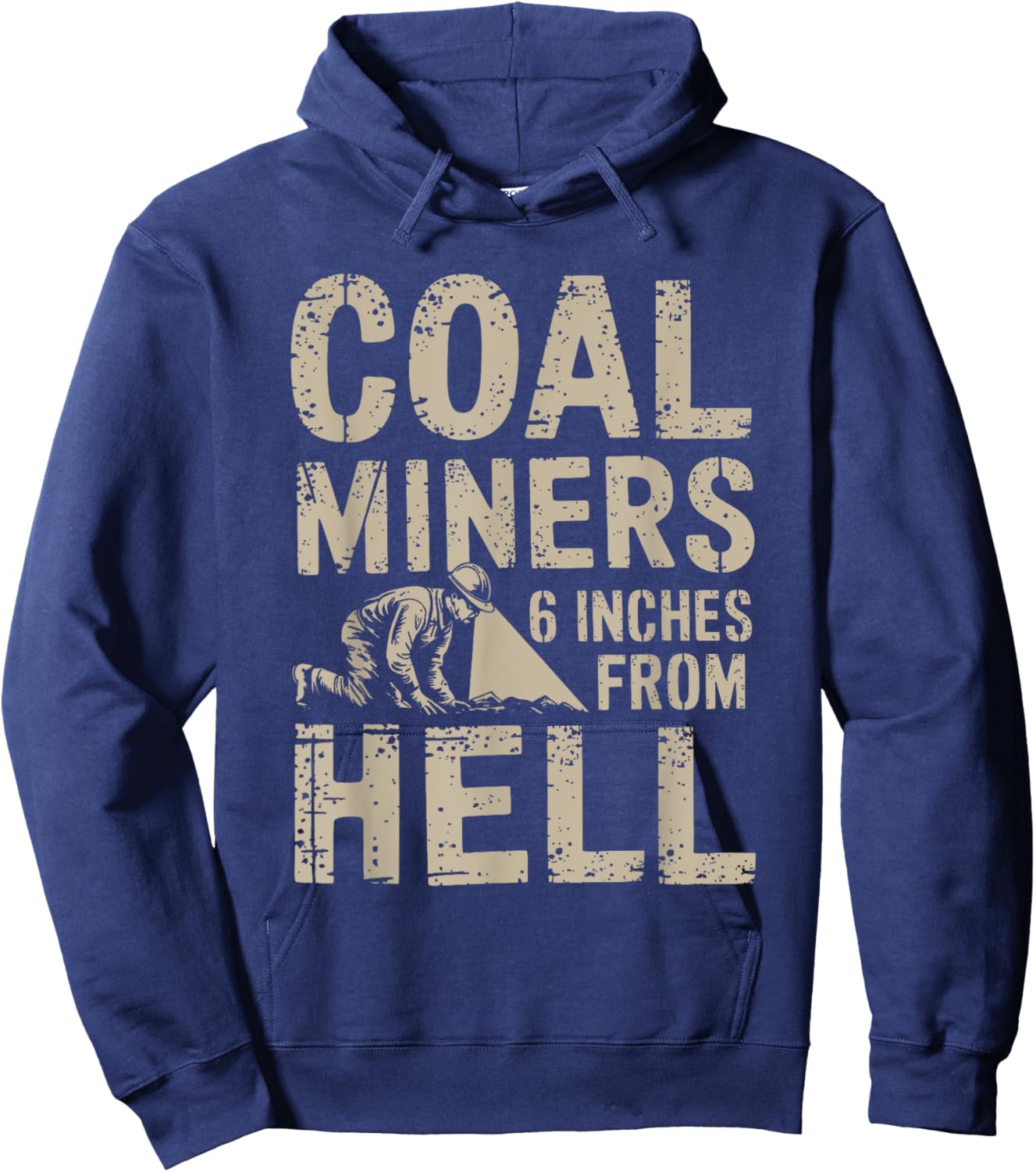Proud Coal Miner Underground Mine Worker Mining Women Men Hoodie - Hoodie | Navy