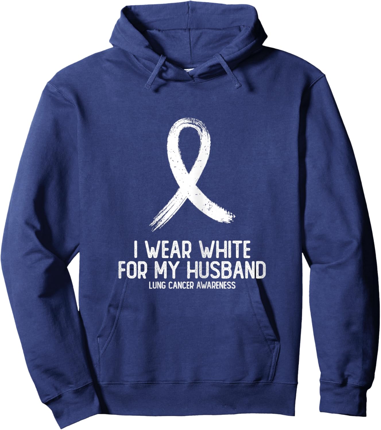 I Wear White For My Husband Lung Cancer Awareness Hoodie - Hoodie | Navy