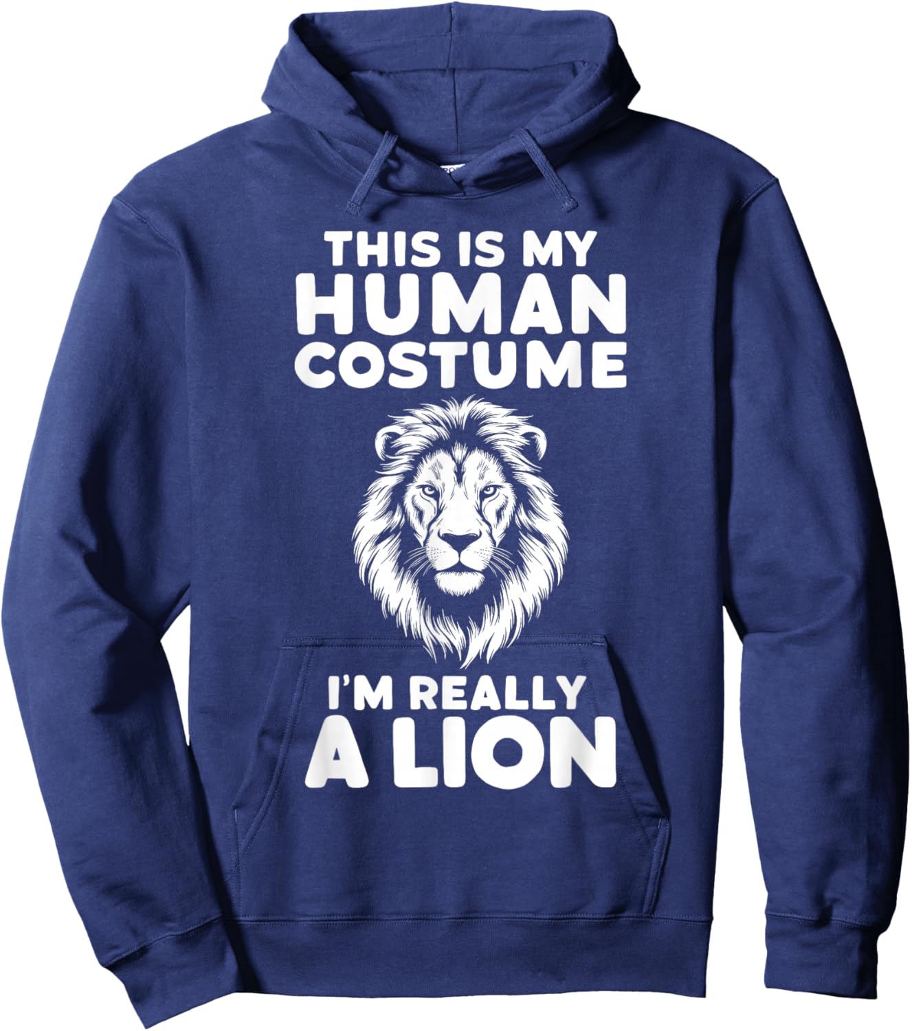 This Is My Human Costume I'm Really A Lion Halloween Hoodie - Hoodie | Navy