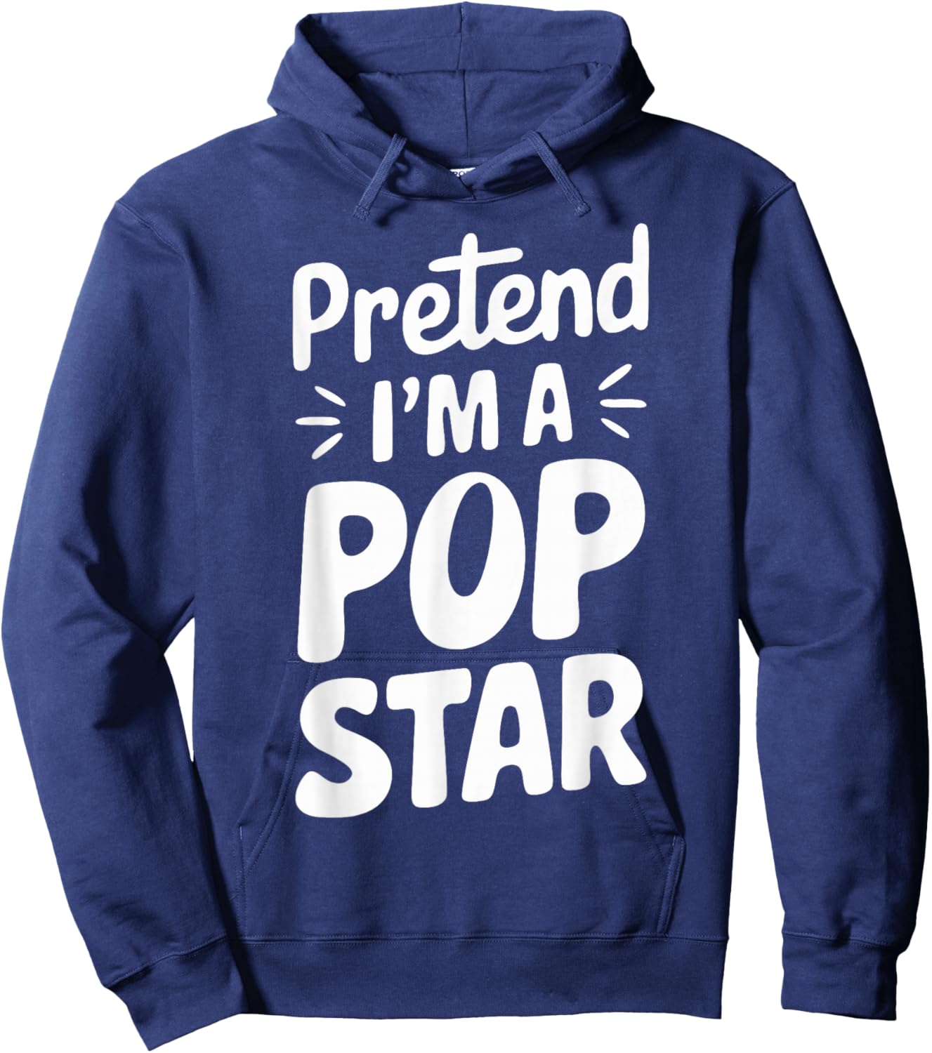 Pretend I'm A Pop Star Hoodie - Hoodie | Navy