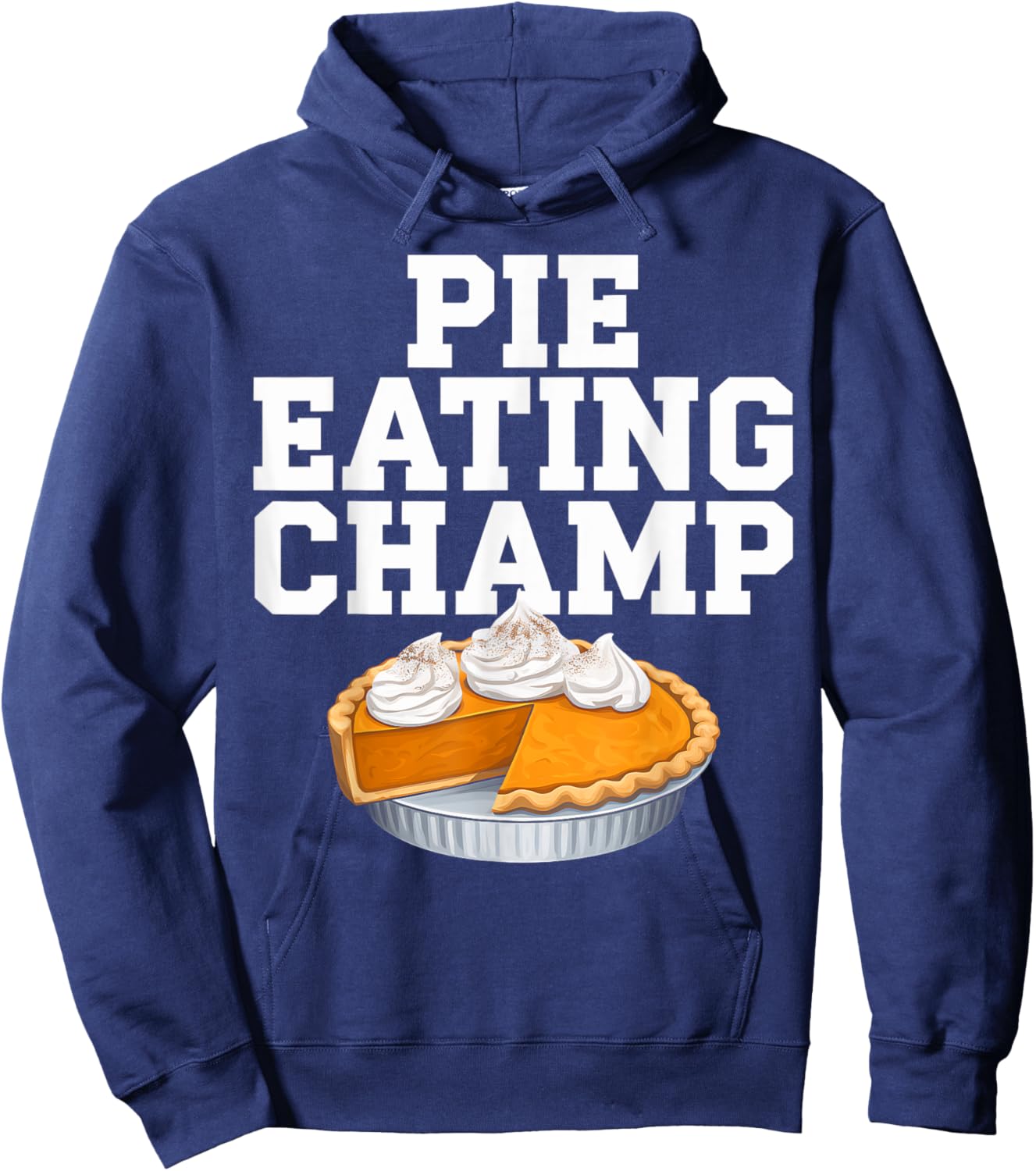 Pie Eating Contest Champion Thanksgiving Foodie Gift Hoodie - Hoodie | Navy