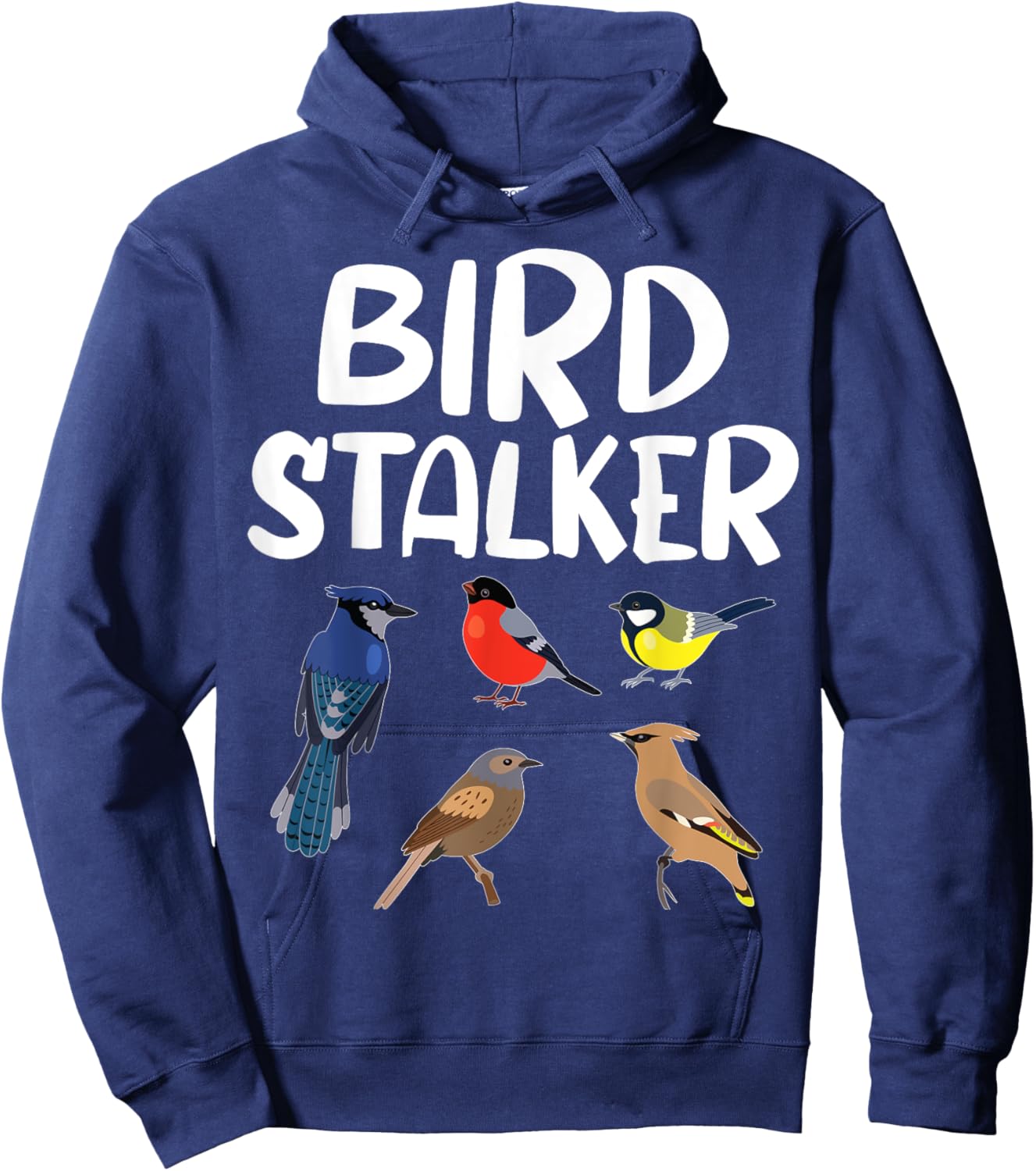 Bird Stalker Birdwatching Bird lover Funny birding Hoodie - Hoodie | Navy