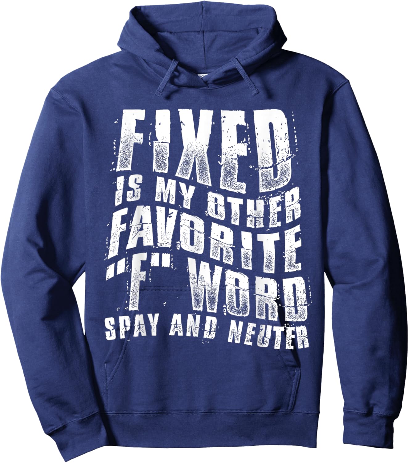 Fixed Is My Other Favorite F Word Spay And Neuter Funny Hoodie - Hoodie | Navy