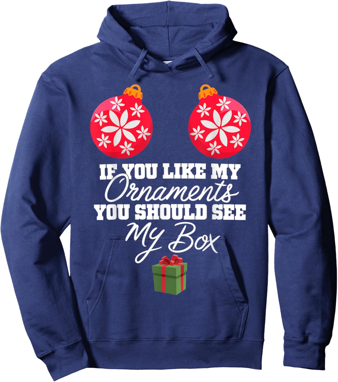 If You Like My Ornaments You Should See My Box Christmas Hoodie - Hoodie | Navy