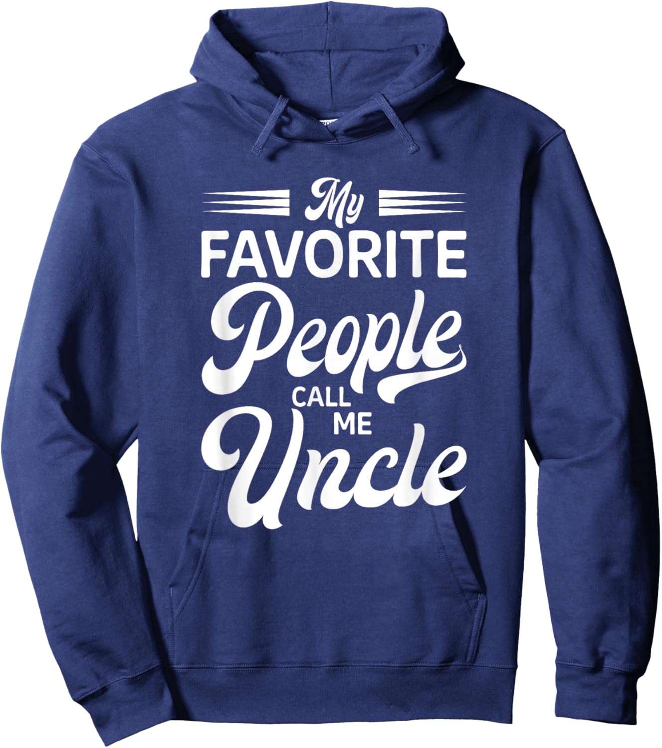 My Favorite People Call Me Uncle Hoodie - Hoodie | Navy