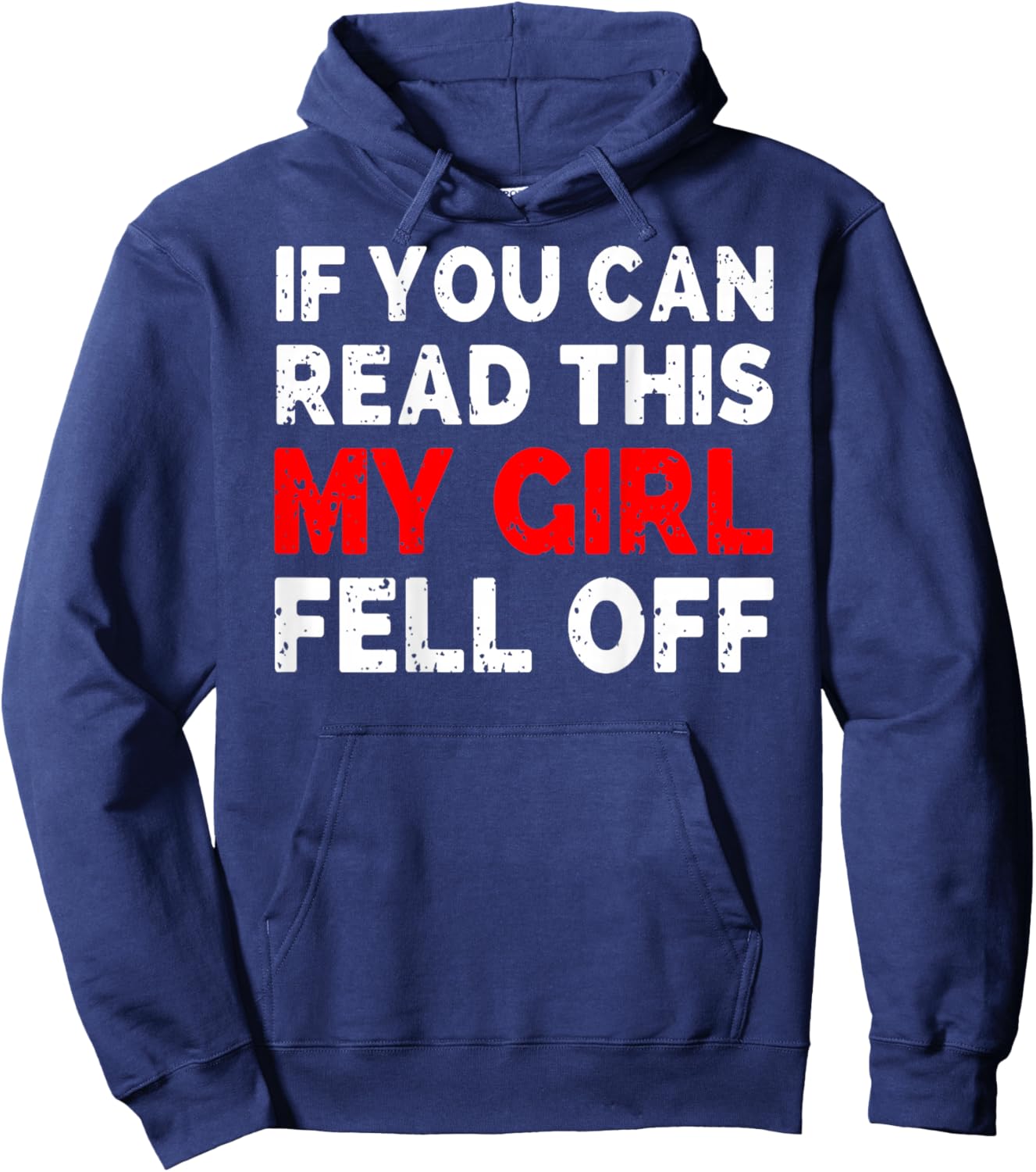 Funny If You Can Read This My Girl Fell Off Biker Motorcycle Hoodie - Hoodie | Navy