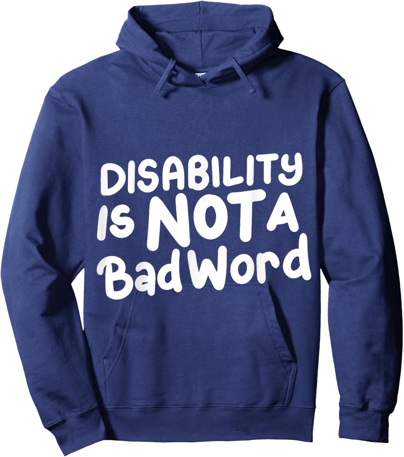 Disability Is Not A Bad Word Illness Support Hoodie - Hoodie | Navy
