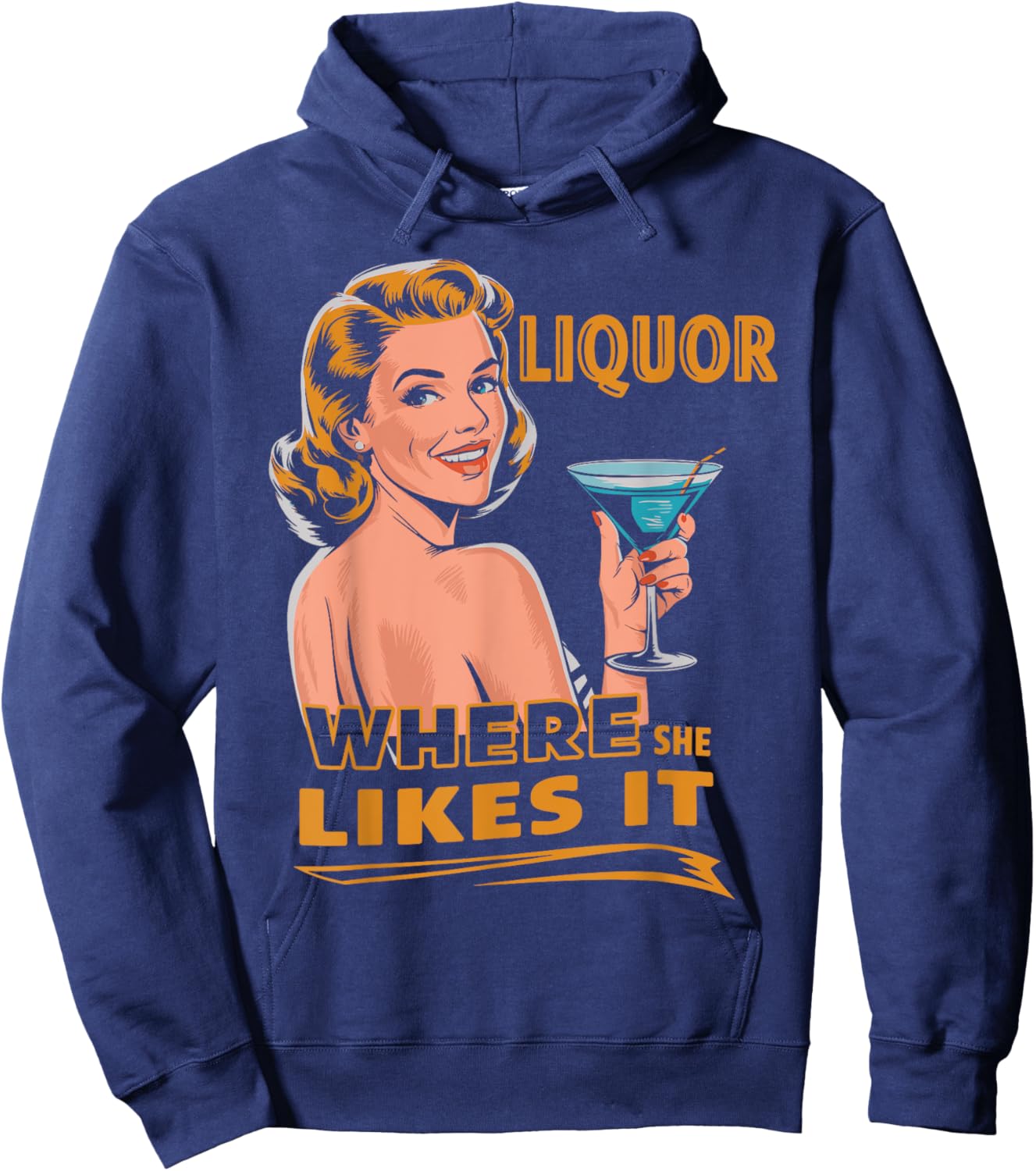 Liquor Where She Likes It Funny Drinking Lover Hoodie - Hoodie | Navy