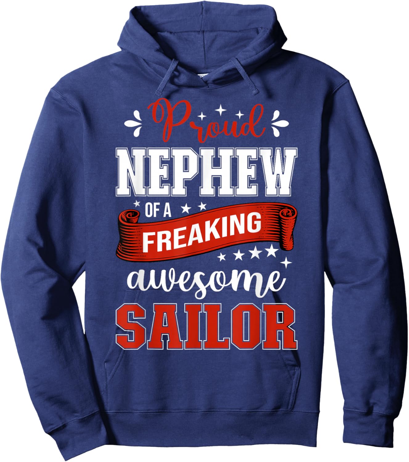 proud Nephew of a freaking awesome Sailor Hoodie - Hoodie | Navy