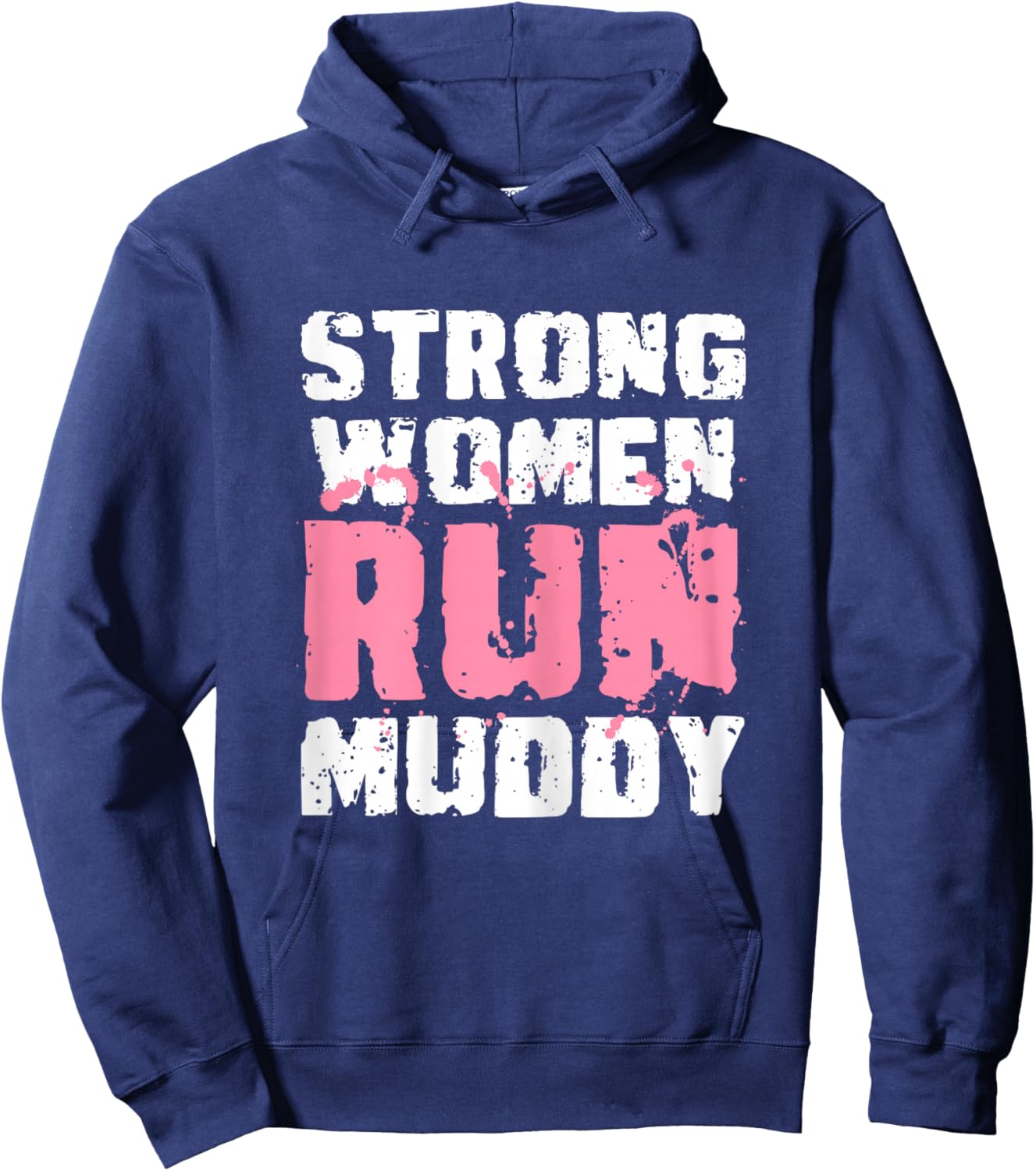 Strong Woman Run Muddy Mud Runner Mud Running Hoodie - Hoodie | Navy