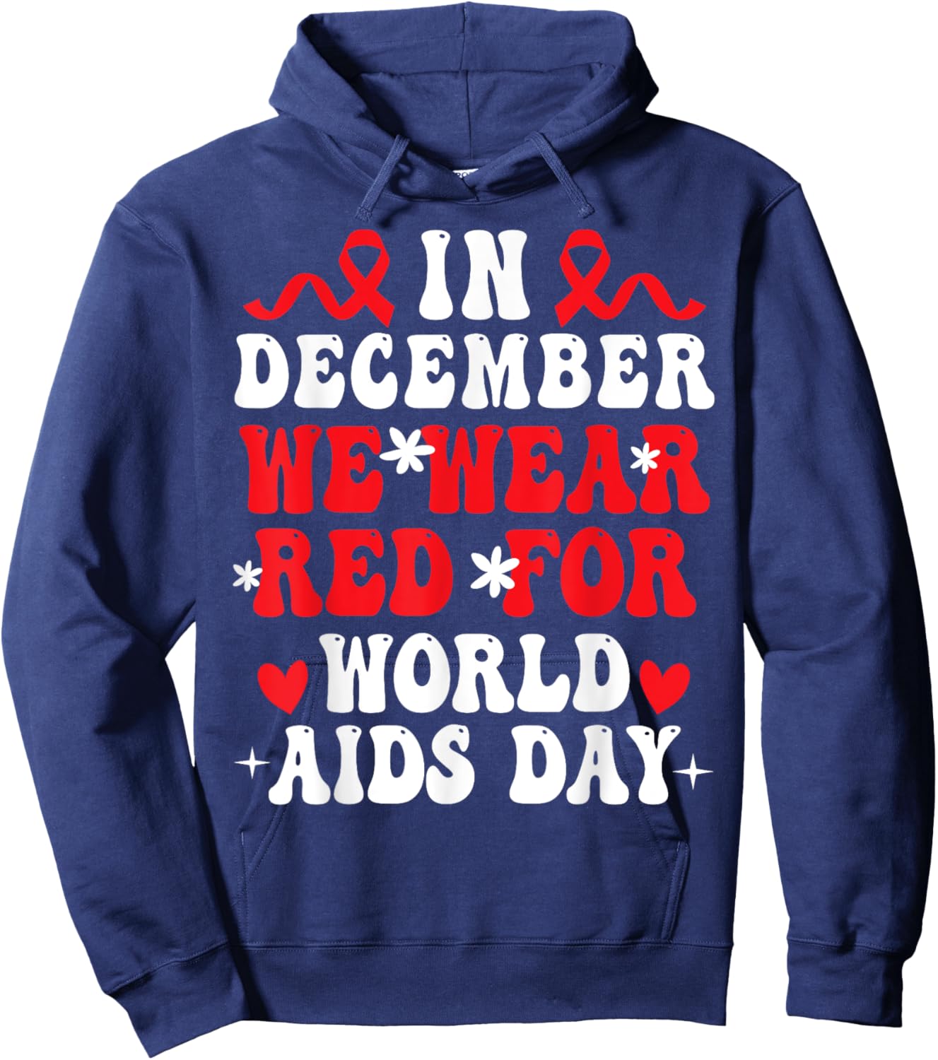 In December We Wear Red For World Aids Day Awareness Women Hoodie - Hoodie | Navy