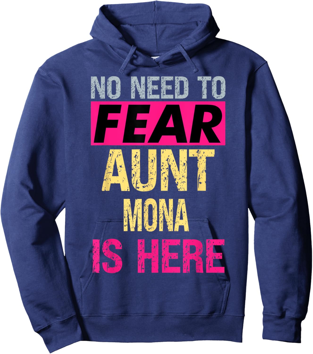 No Need To Fear Aunt Mona Is Here Funny Hero Auntie Hoodie - Hoodie | Navy