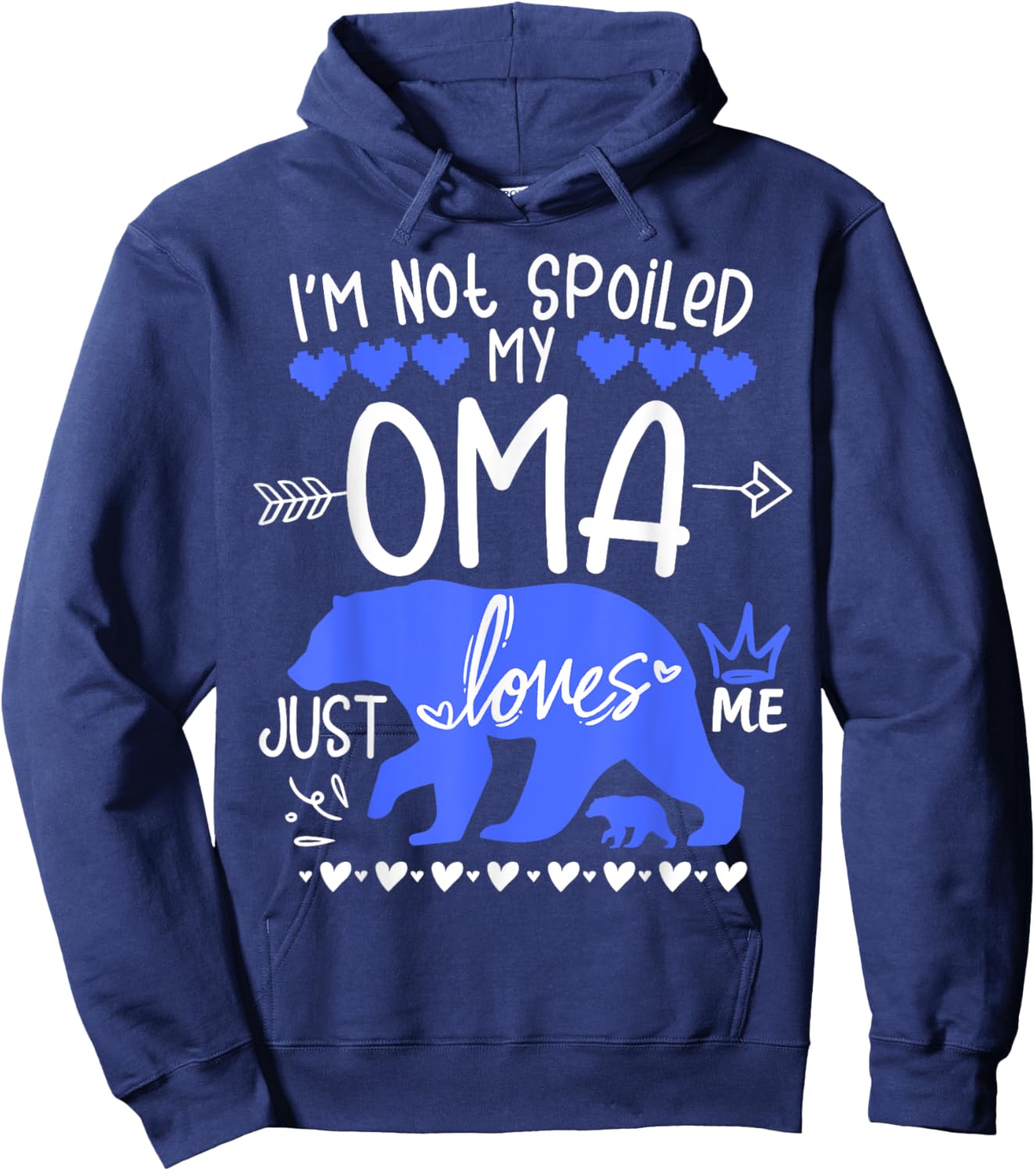 I'm Not Spoiled Baby Bear My Grandma Oma Loves Me Team Boy Hoodie - Hoodie | Navy