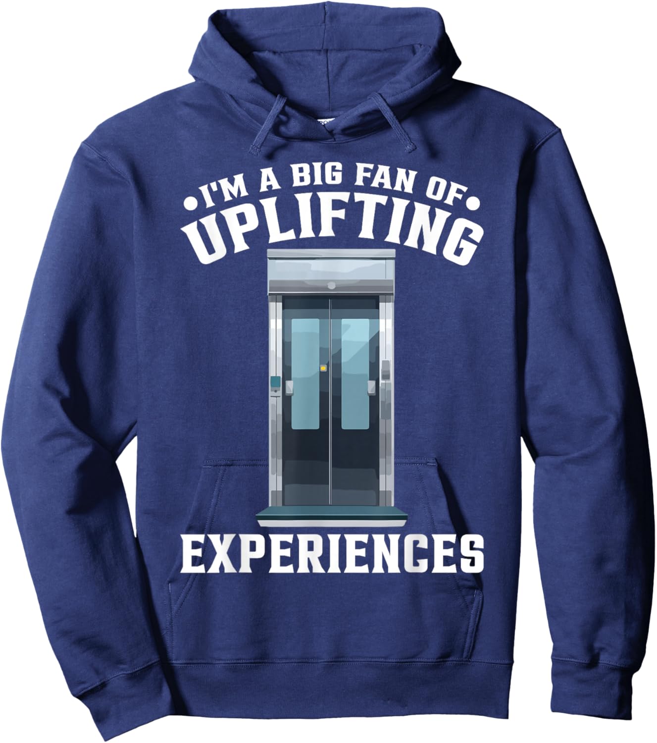 Elevator Lover Fan Of Uplifiting Experiences Hoodie - Hoodie | Navy
