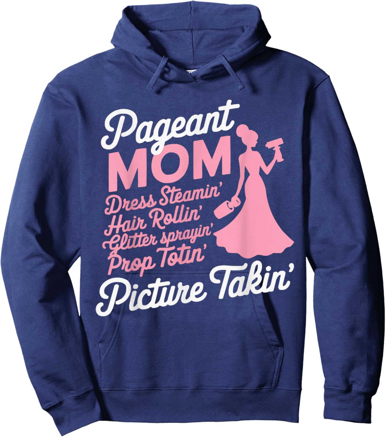 Pageant Mom Pageantry Pageant Contest Beauty Queen Hoodie - Hoodie | Navy