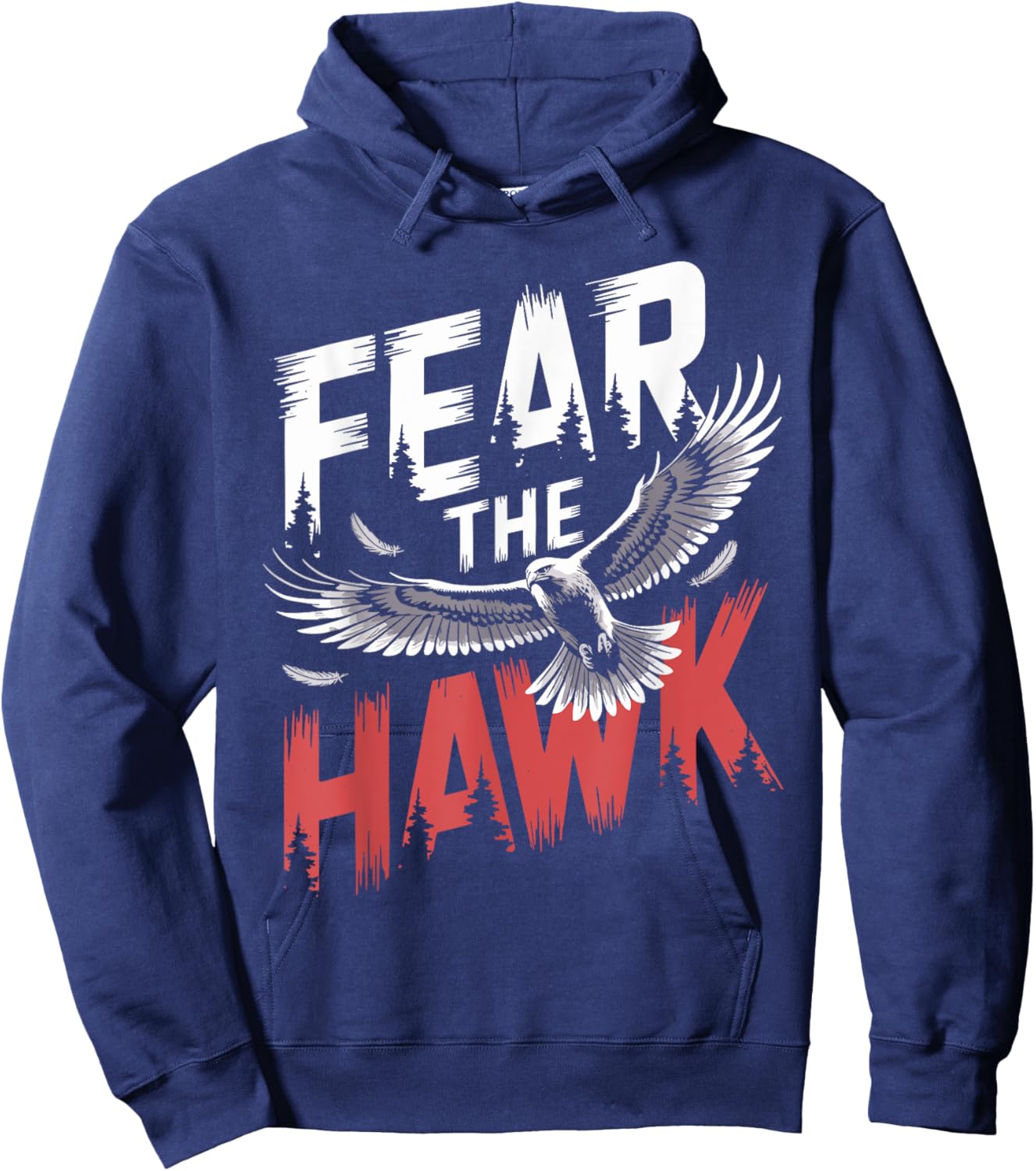 HAWK Designs By ShirtZilla Fear The HAWK -Adults , Black, Small, Short Sleeve, Humor Hoodie - Hoodie | Navy