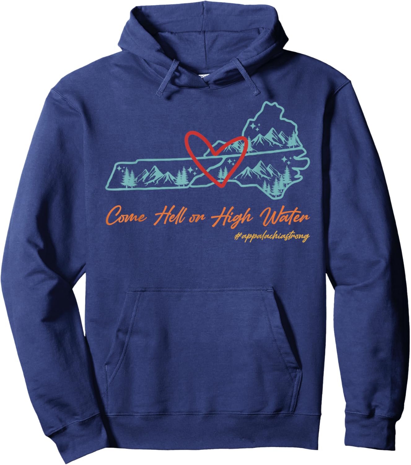 Come Hell Or High Water Appalachian Strong Retro -Adults Hoodie - Hoodie | Navy