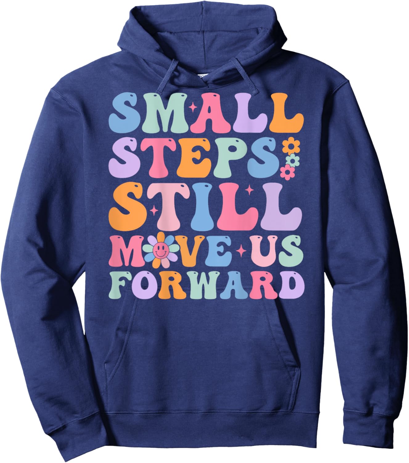 Small Steps Still Move Us Forward Funny Physical (On Back) Hoodie - Hoodie | Navy