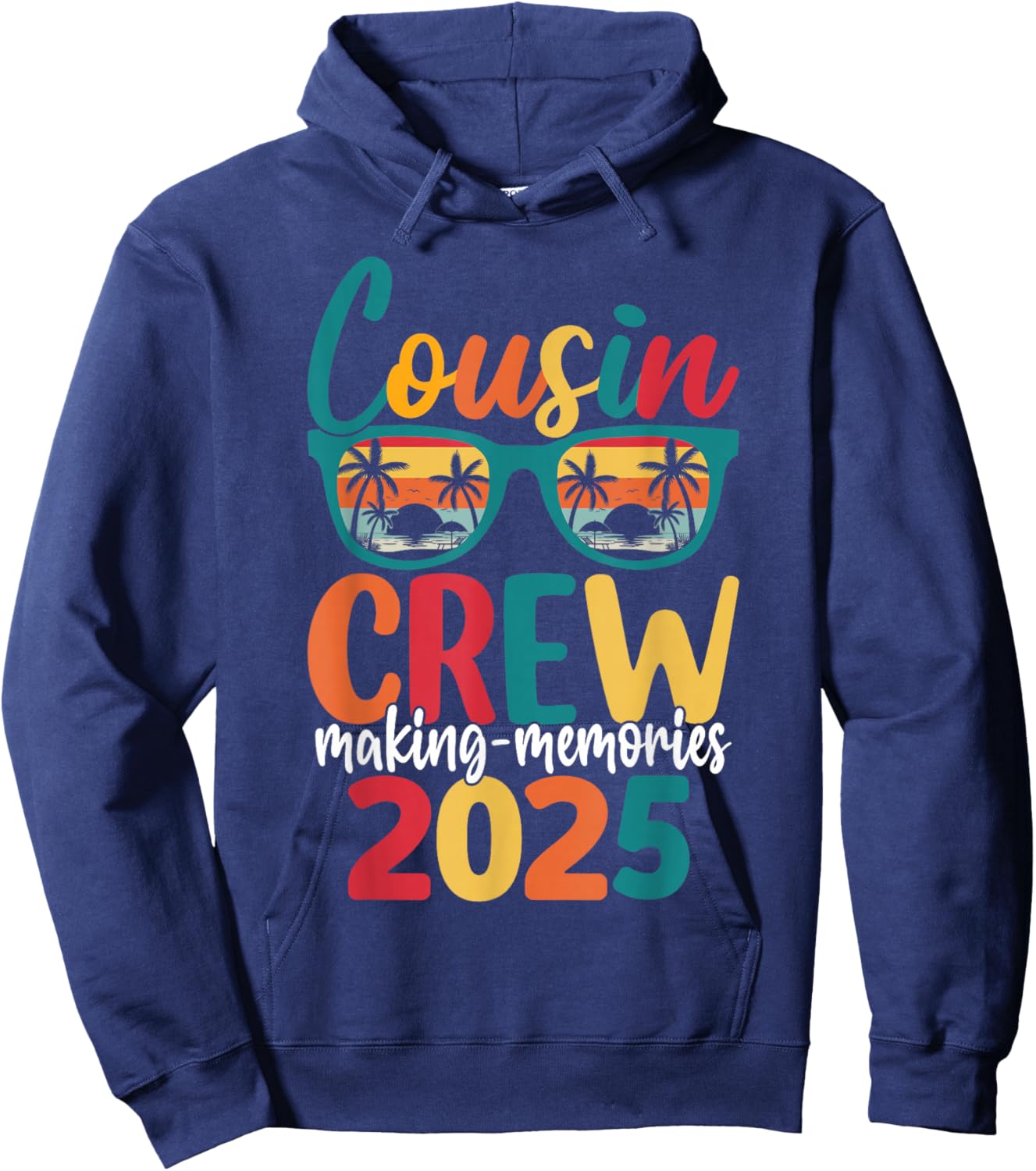 Cousin Crew 2025 Family Reunion Making Memories Matching Hoodie - Hoodie | Navy