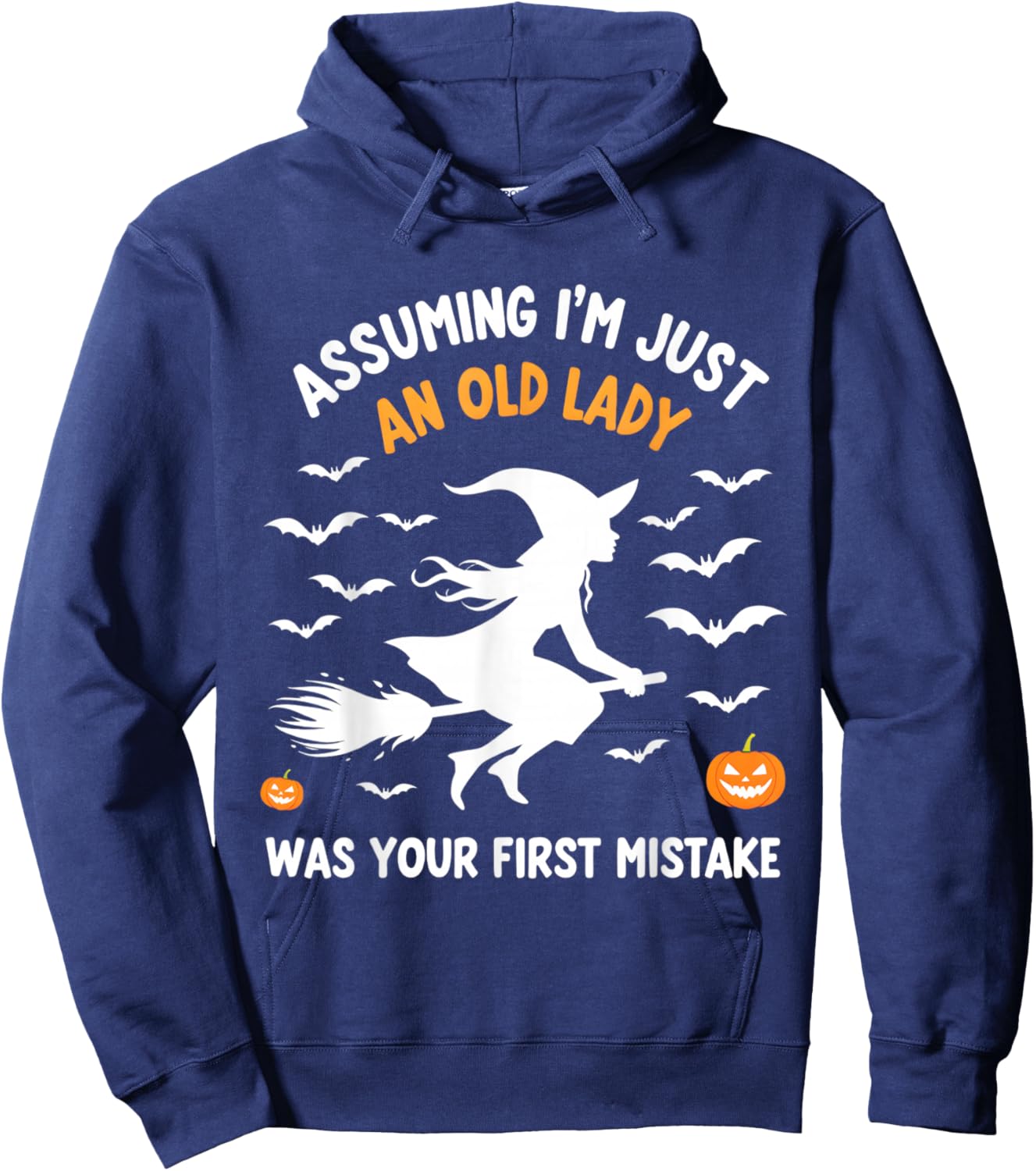 Assuming I'm Just An Old Lady Witch Fun Hoodie - Hoodie | Navy
