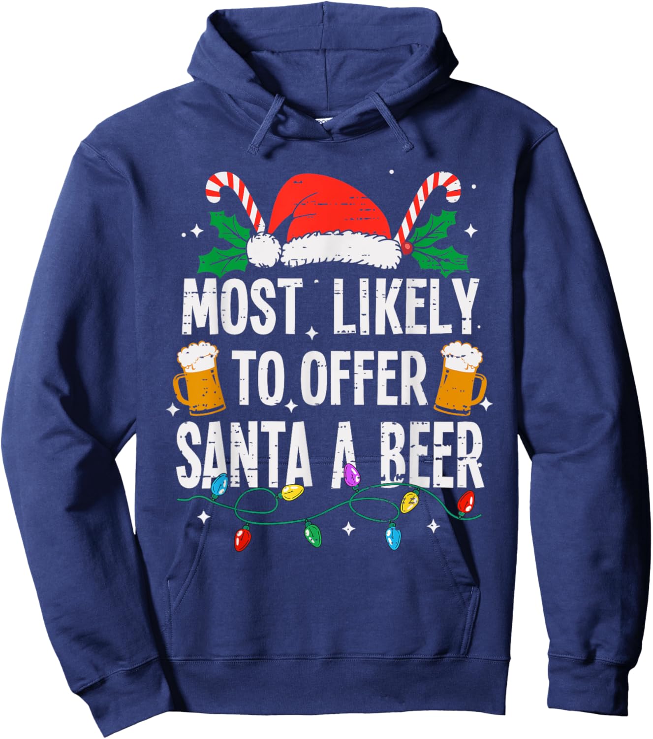 Most Likely To Offer Santa A Beer Christmas Funny Xmas Hoodie - Hoodie | Navy