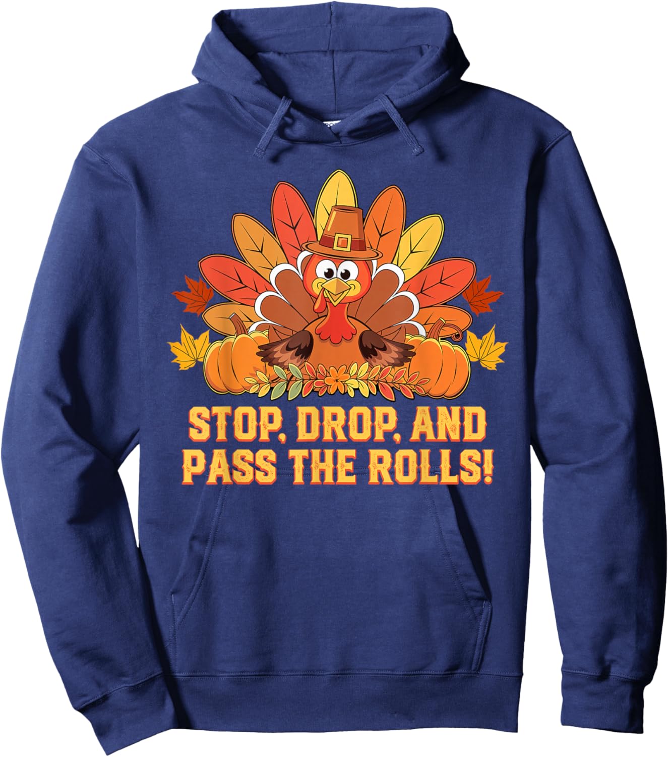 Stop Drop and Pass the Rolls Thanksgiving Squash Rolls Hoodie - Hoodie | Navy