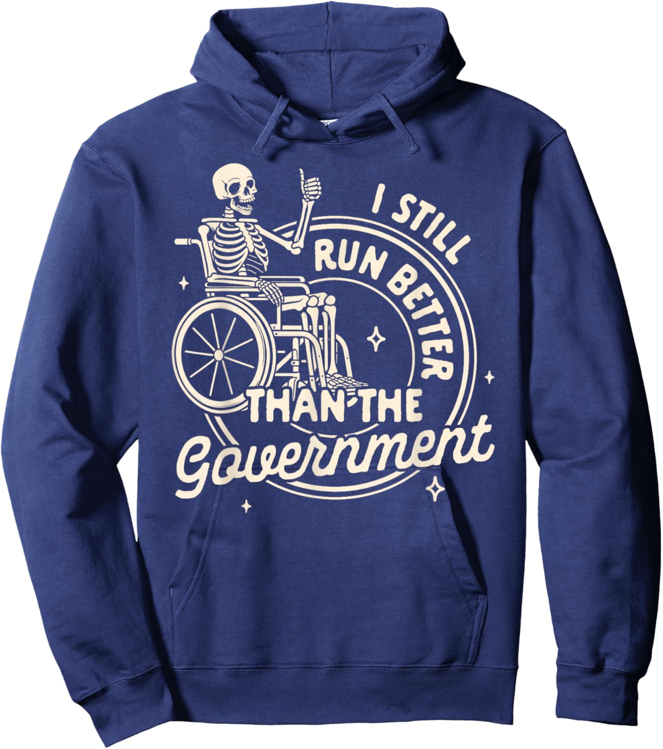 Disabled Disability I Still Run Better Than The Government Hoodie - Hoodie | Navy