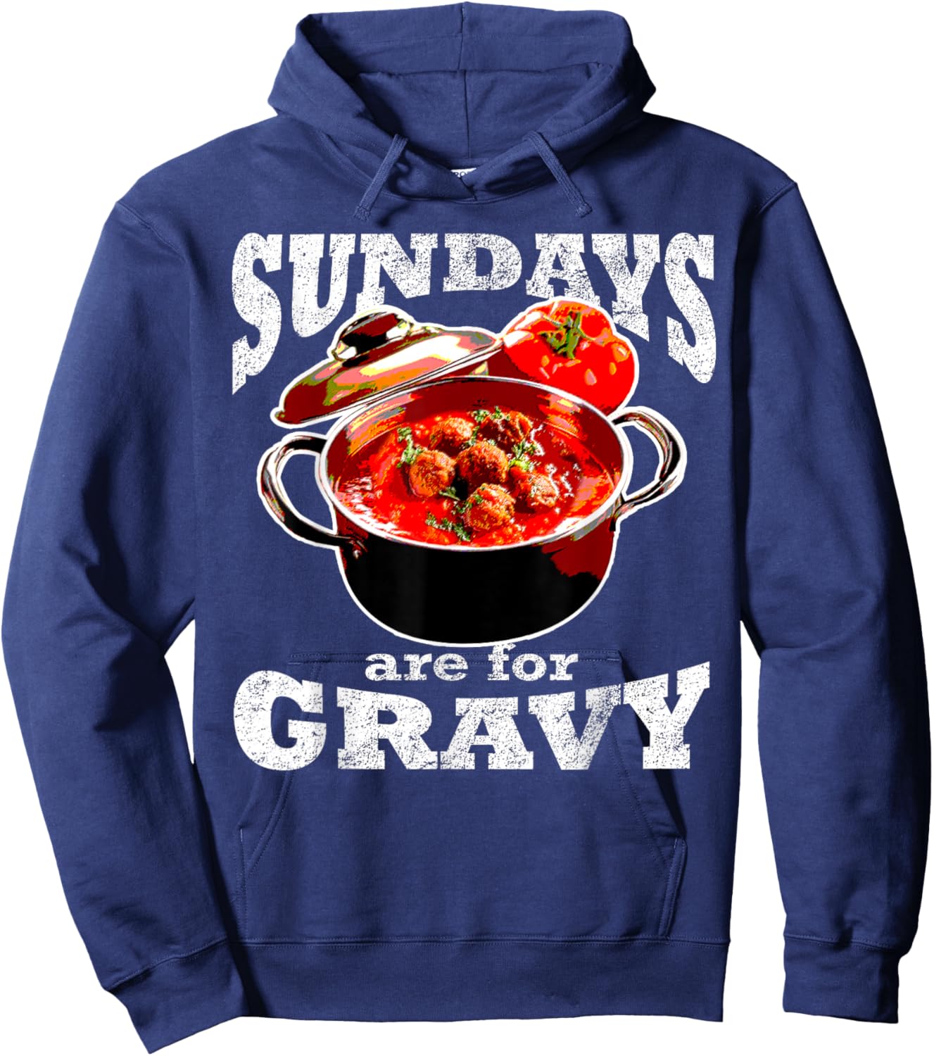 Jersey Things Inc Sundays Are For Gravy Italian American Pasta Sauce Hoodie - Hoodie | Navy