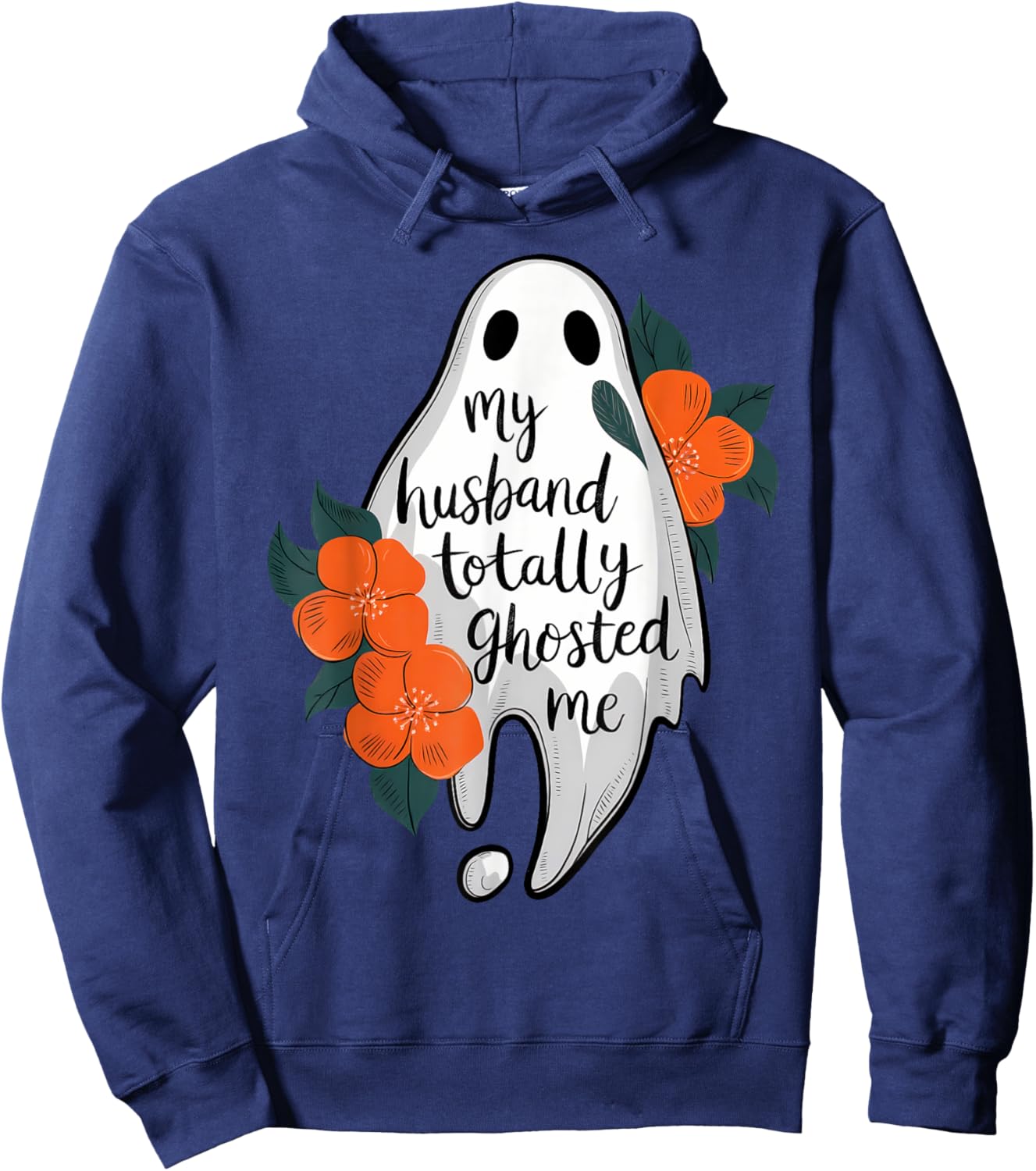 My Husband Totally Ghosted Me Funny Halloween Costume Spooky Hoodie - Hoodie | Navy