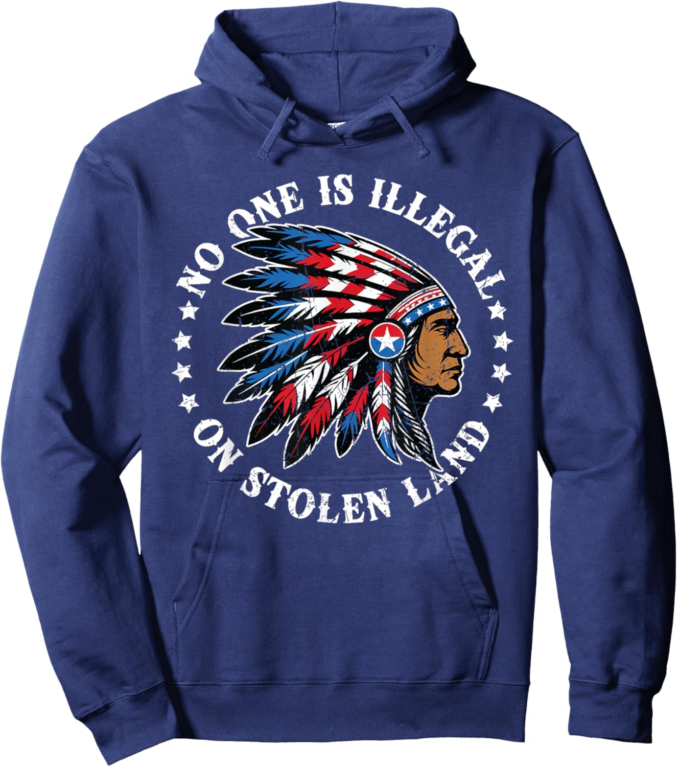 No One Illegal Stolen Land Indian Native American Vintage Hoodie - Hoodie | Navy