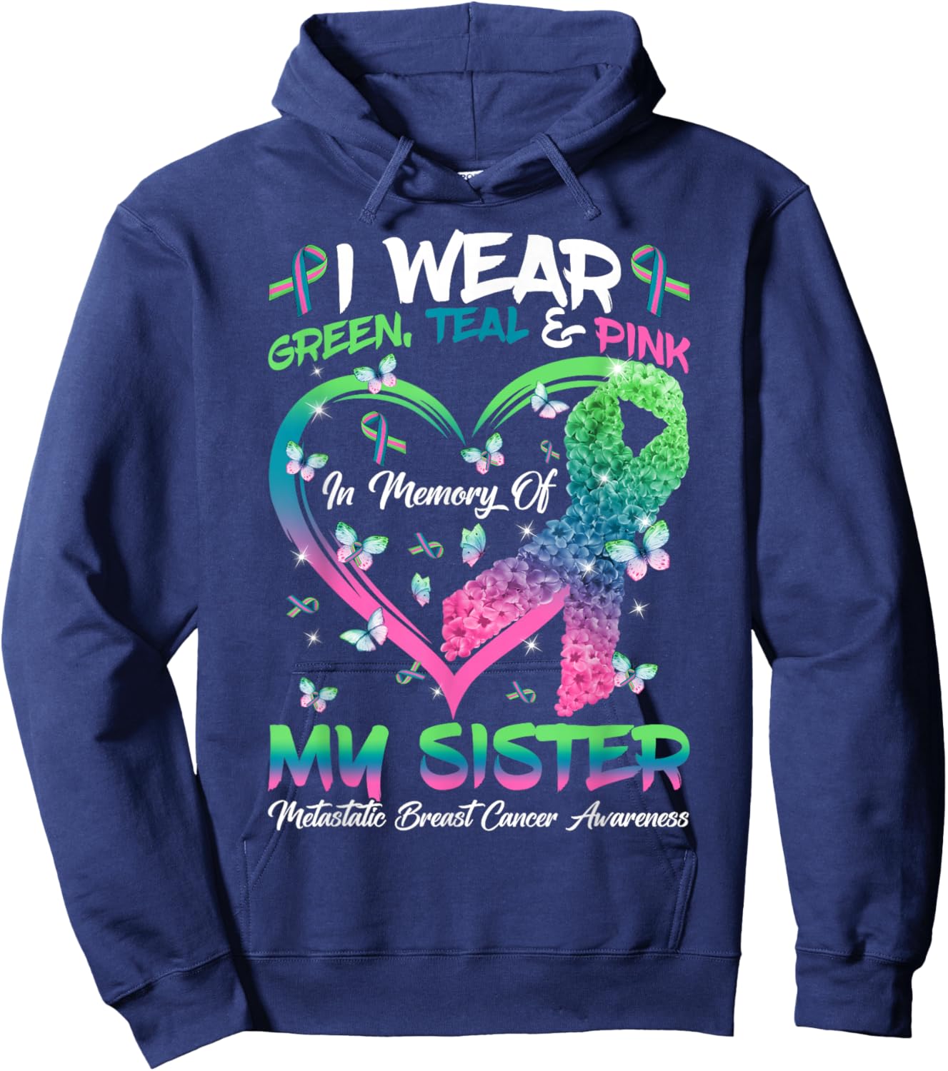In Memory Of My Sister Metastatic Breast Cancer Awareness Hoodie - Hoodie | Navy