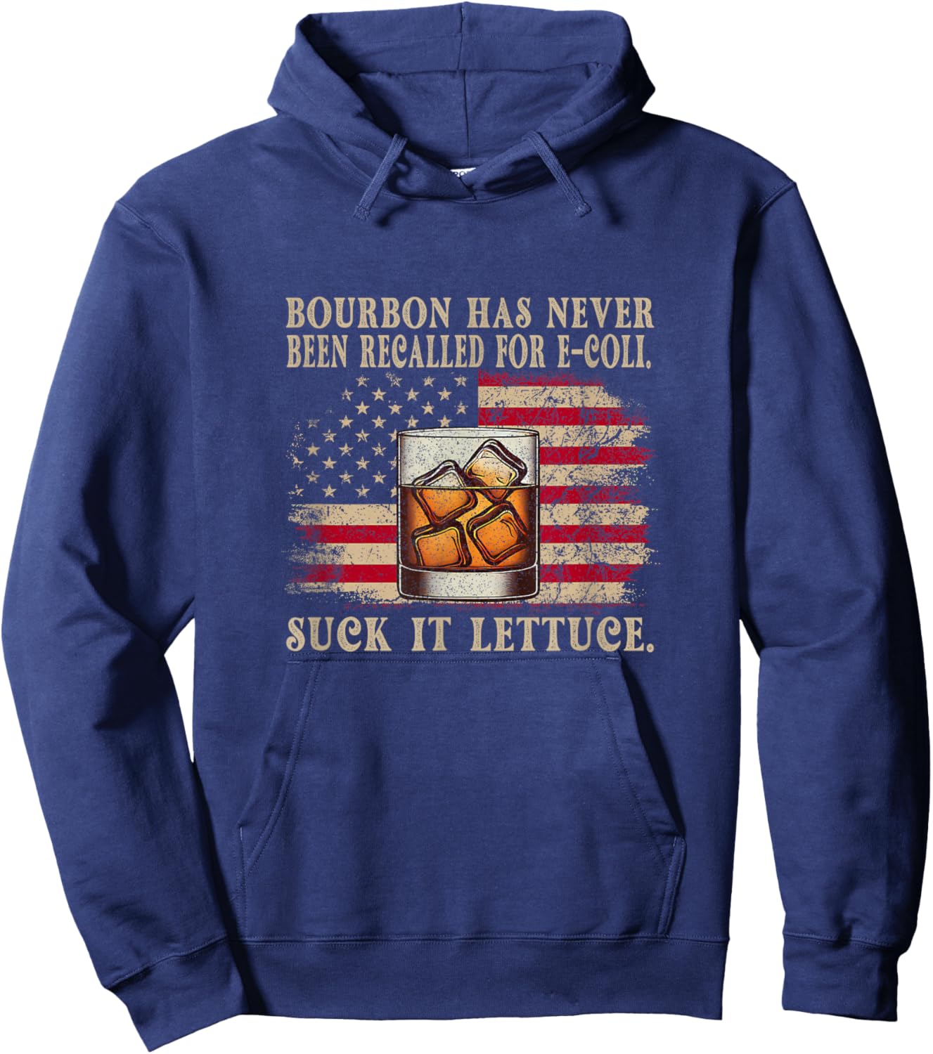 Bourbon Has Never Been Recalled For E-coli Suck It Lettuce Hoodie - Hoodie | Navy