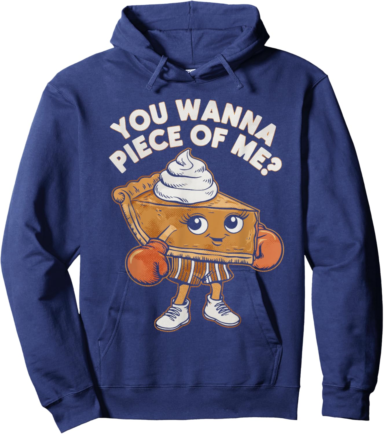 Funny Thanksgiving Boxing Pumpkin Pie You Wanna Piece of Me Hoodie - Hoodie | Navy