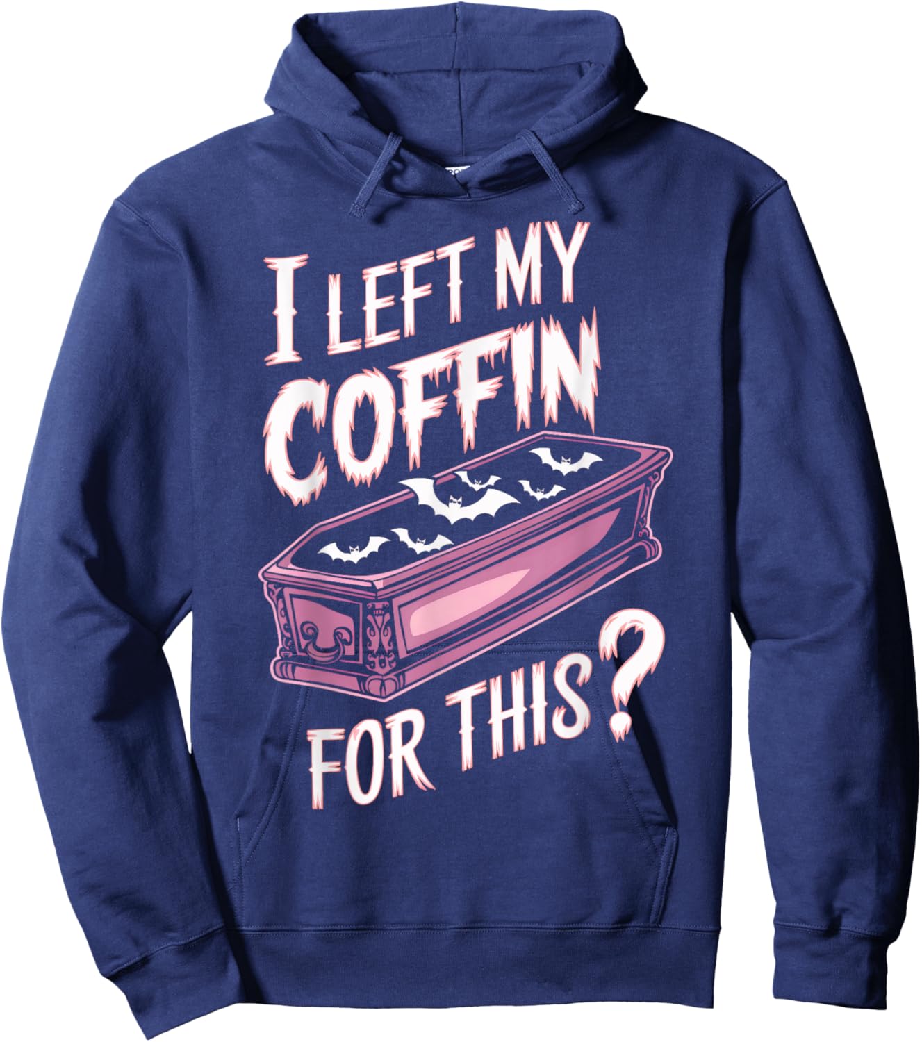 I Left My Coffin For This Goth Vampire Goth Halloween Goth Hoodie - Hoodie | Navy