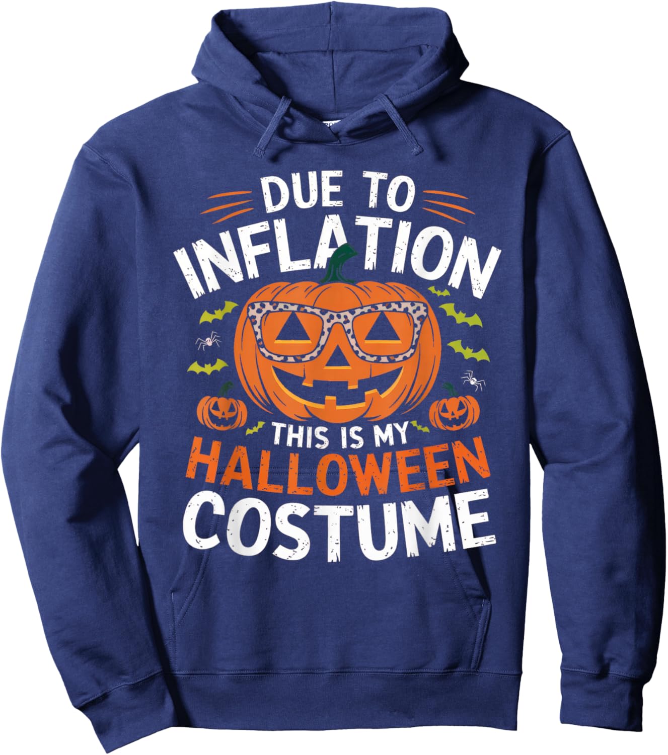 Halloween Costumes Woman 2024 Funny Due to Inflation Hoodie - Hoodie | Navy