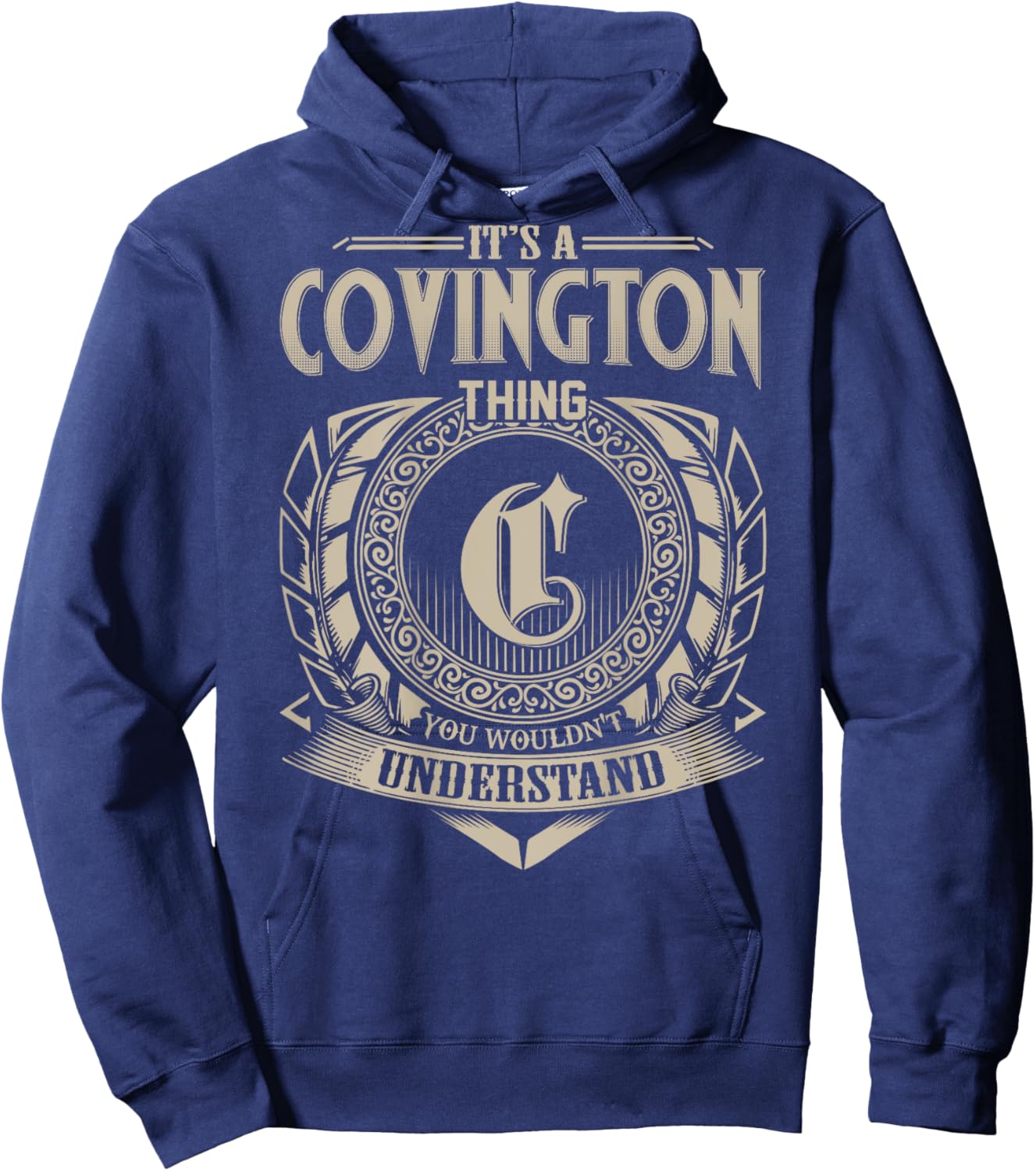 It's A COVINGTON Thing You Wouldn't Understand Family Name Hoodie - Hoodie | Navy