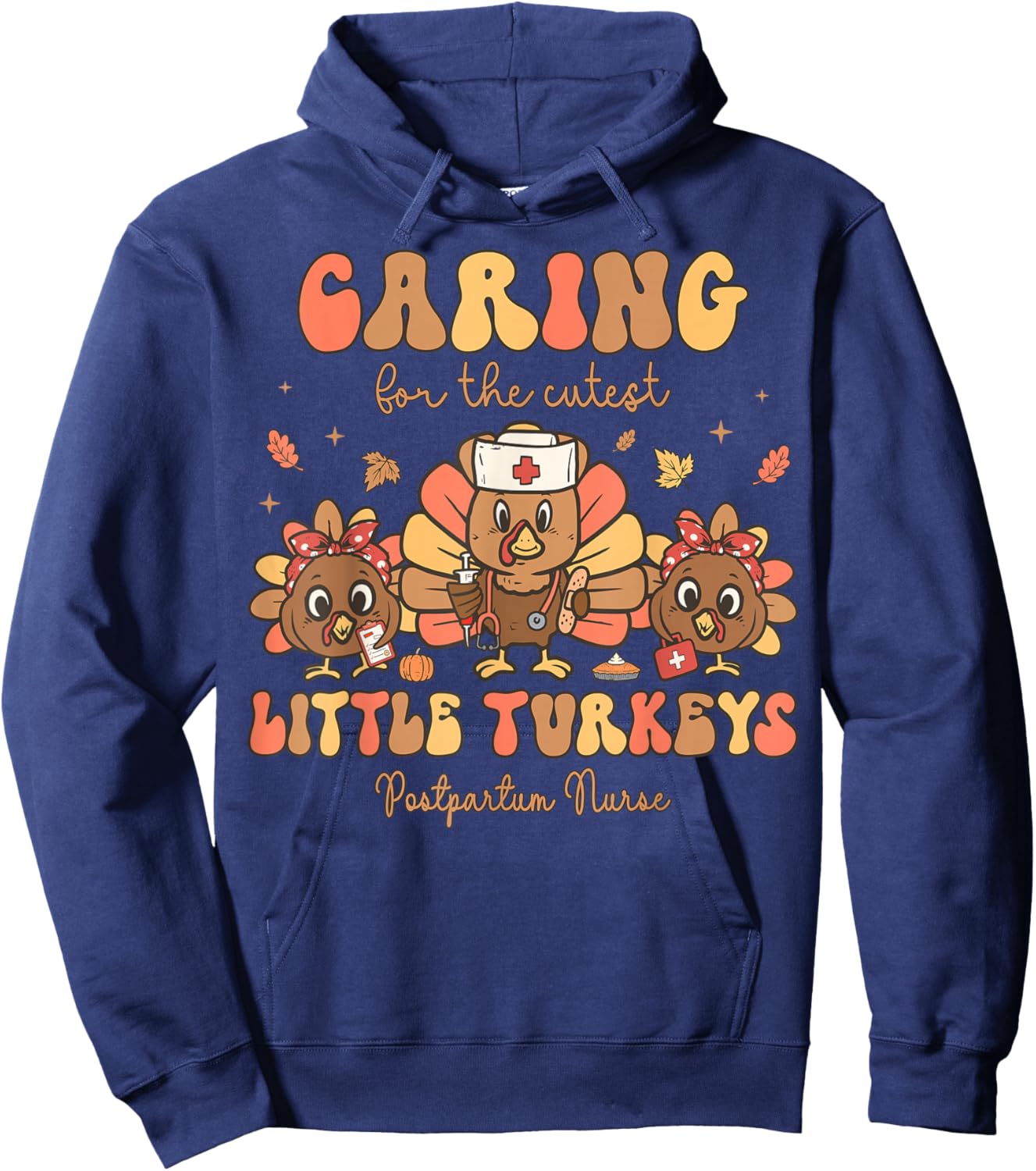 Cutest Little Turkeys Postpartum Nurse Thanksgiving Fall Hoodie - Hoodie | Navy