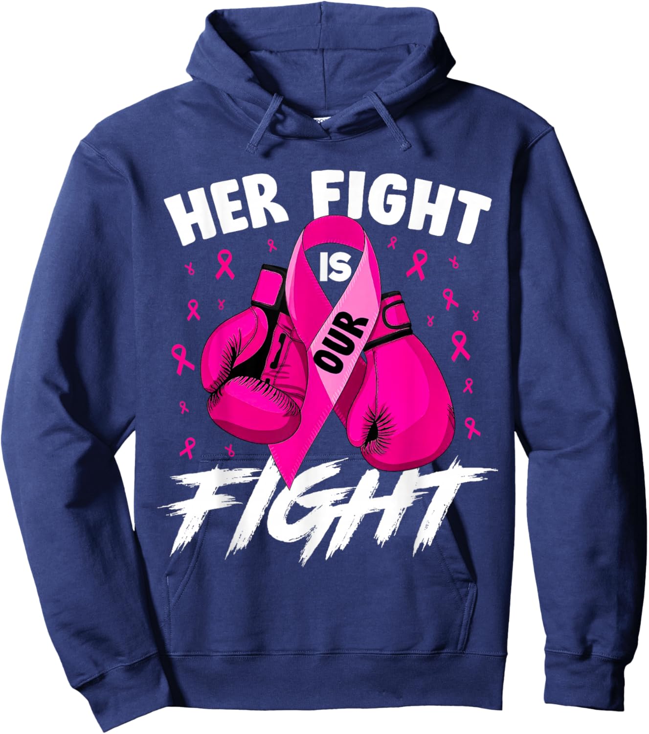 Breast Cancer Her Fight Is Our Fight Breast Cancer Awareness Hoodie - Hoodie | Navy