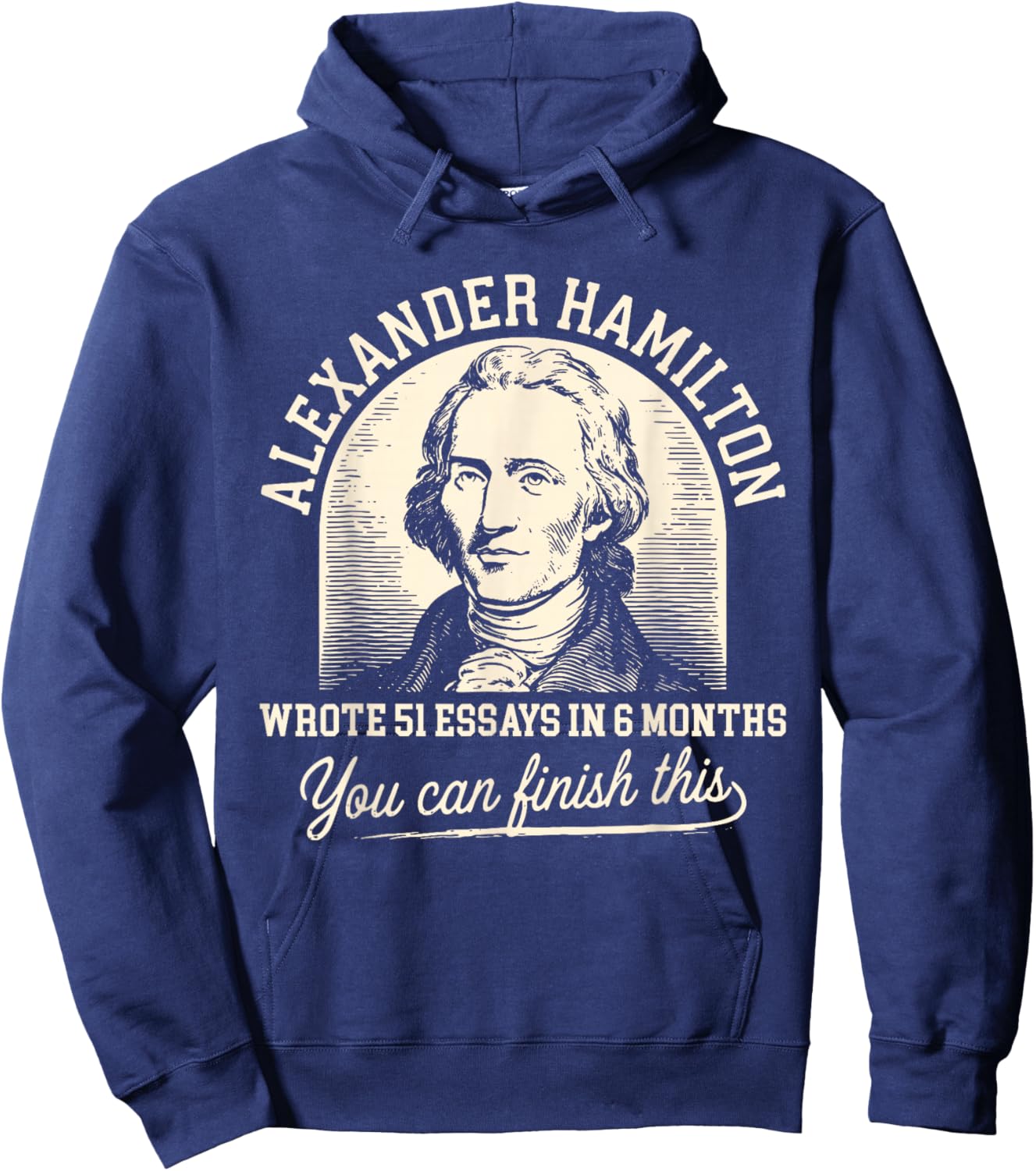 Vintage Alexander-Hamilton Wrote 51 Essays in 6 Months Quote Hoodie - Hoodie | Navy