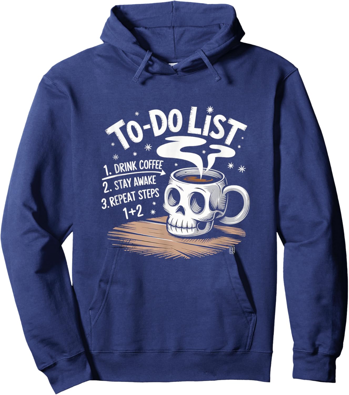 Drink Coffee Stay Awake Repeat To-Do List Skull Mug Hoodie - Hoodie | Navy