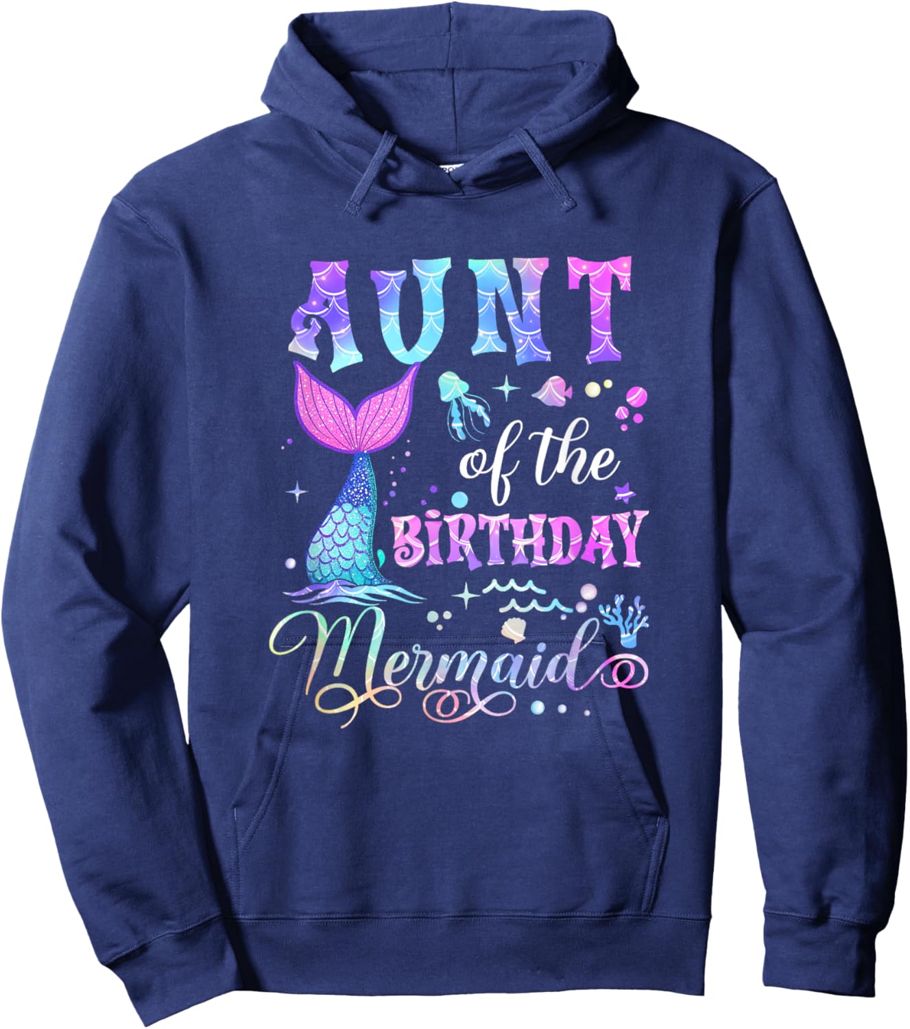 Aunt Of The Birthday Mermaid Girl Bday Party Squad Family Hoodie - Hoodie | Navy