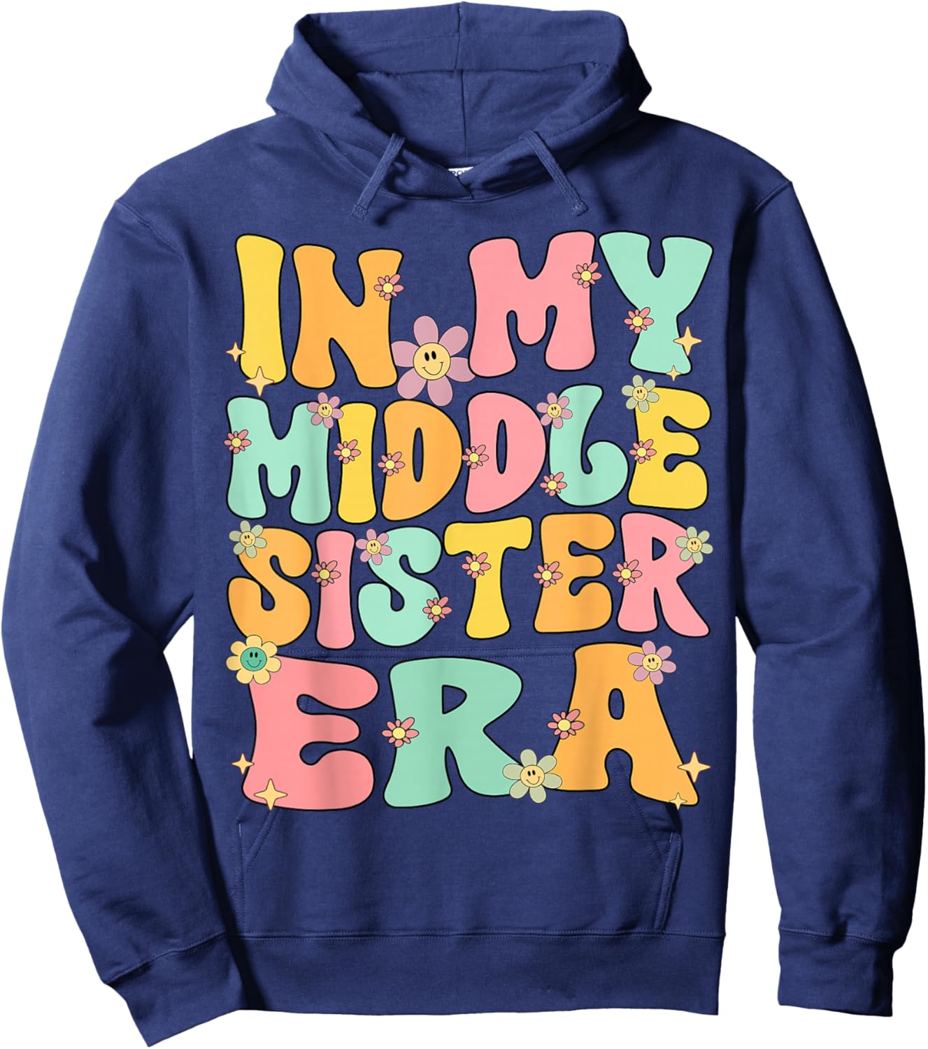 In My Middle Sister Era Groovy Retro Middle Sister Funny Hoodie - Hoodie | Navy