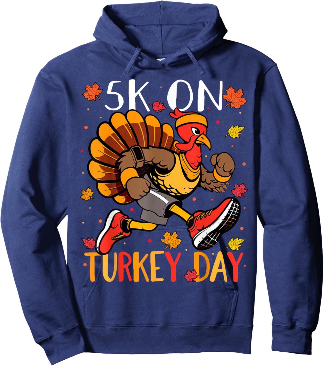 5K On Turkey Day Race Thanksgiving For Turkey Trot Runners Hoodie - Hoodie | Navy