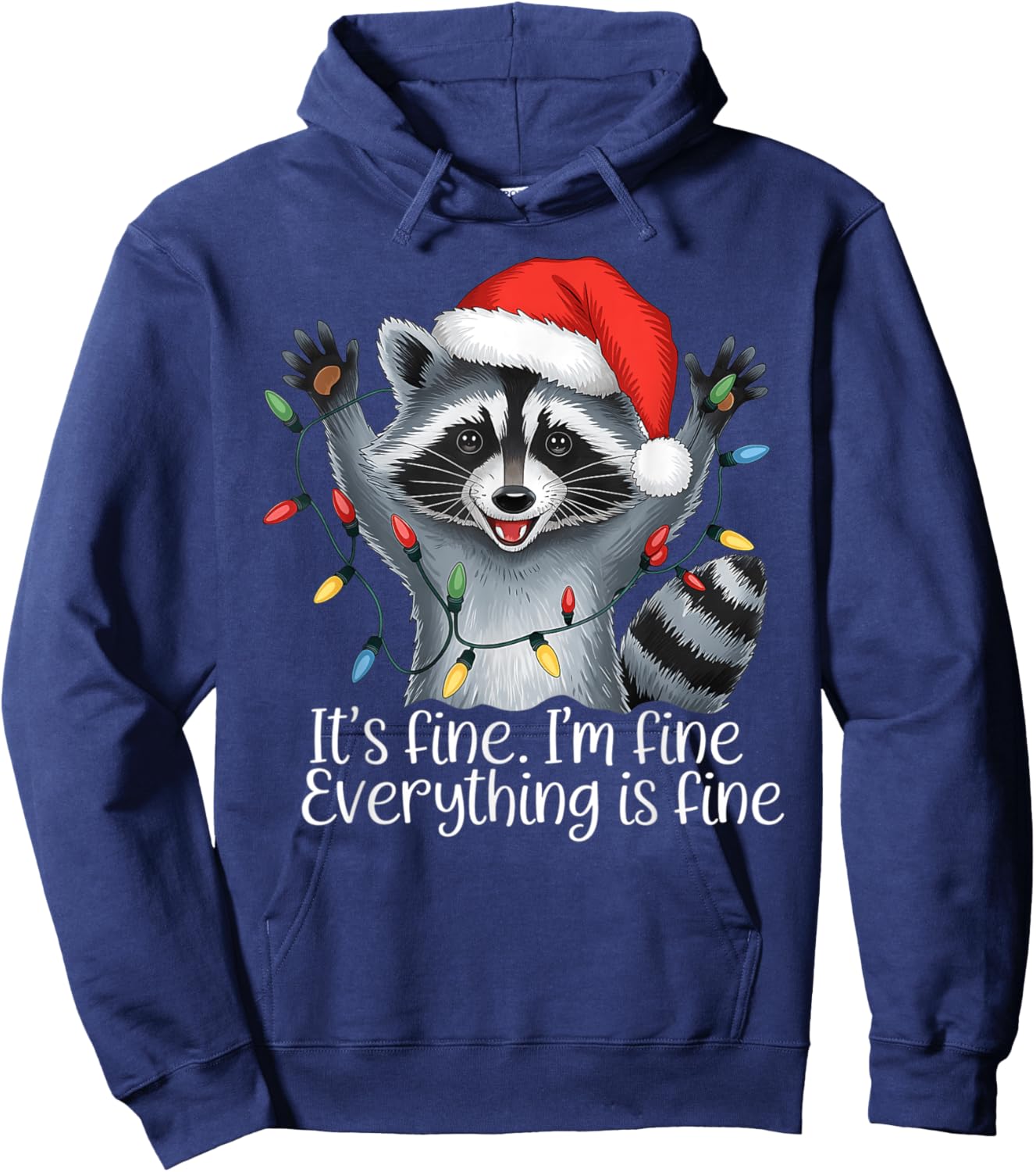 Christmas Raccoon It's Fine. I'm Fine. Everythings Is Fine Hoodie - Hoodie | Navy