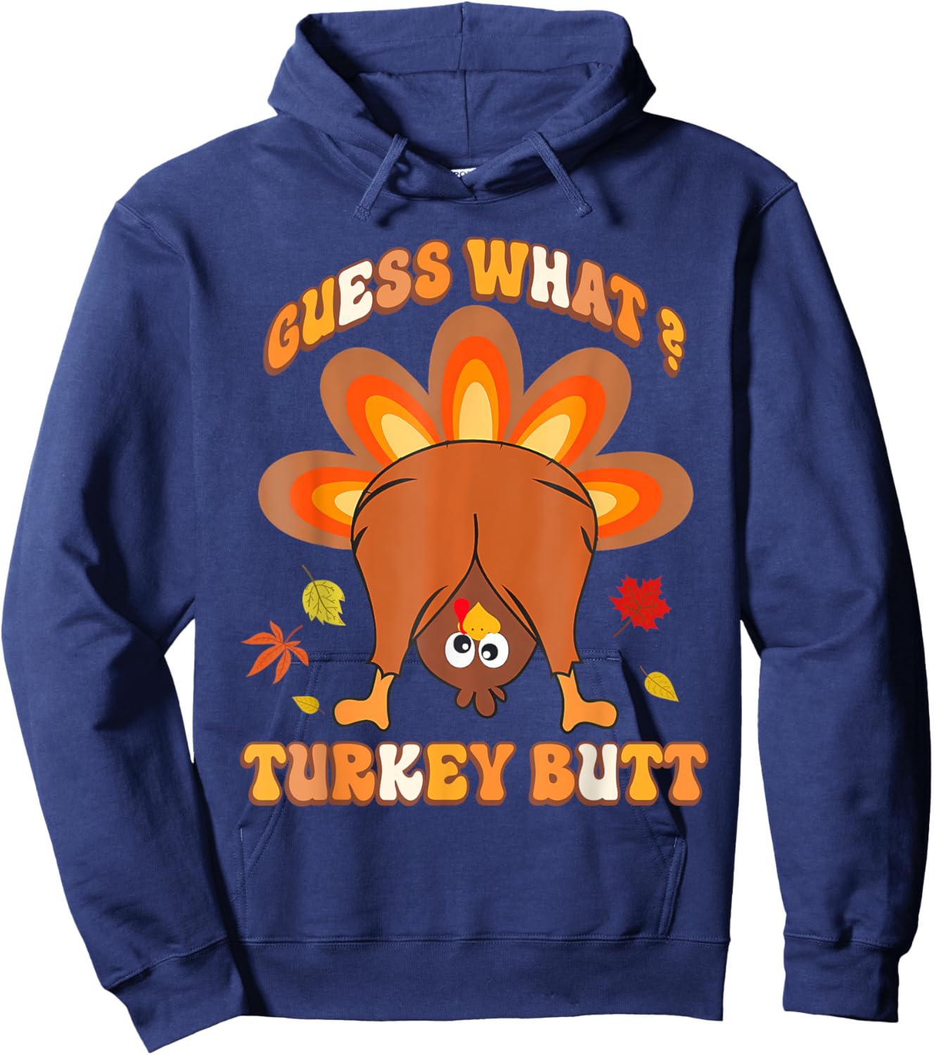 Funny Guess What Turkey Butt Girls Boys Thanksgiving Hoodie - Hoodie | Navy